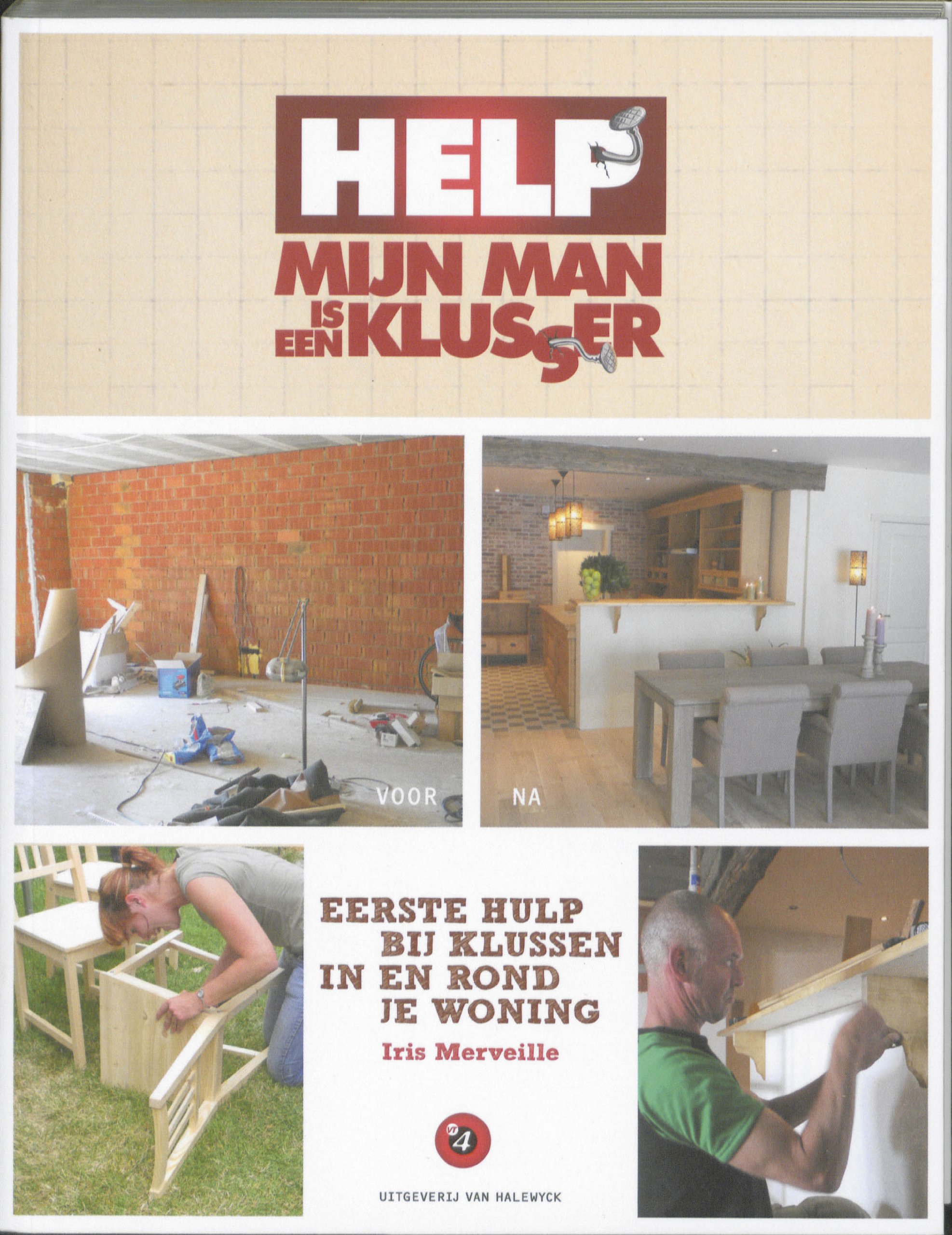 Help mijn man is een klusser: Eerste hulp bij klussen in en rond de