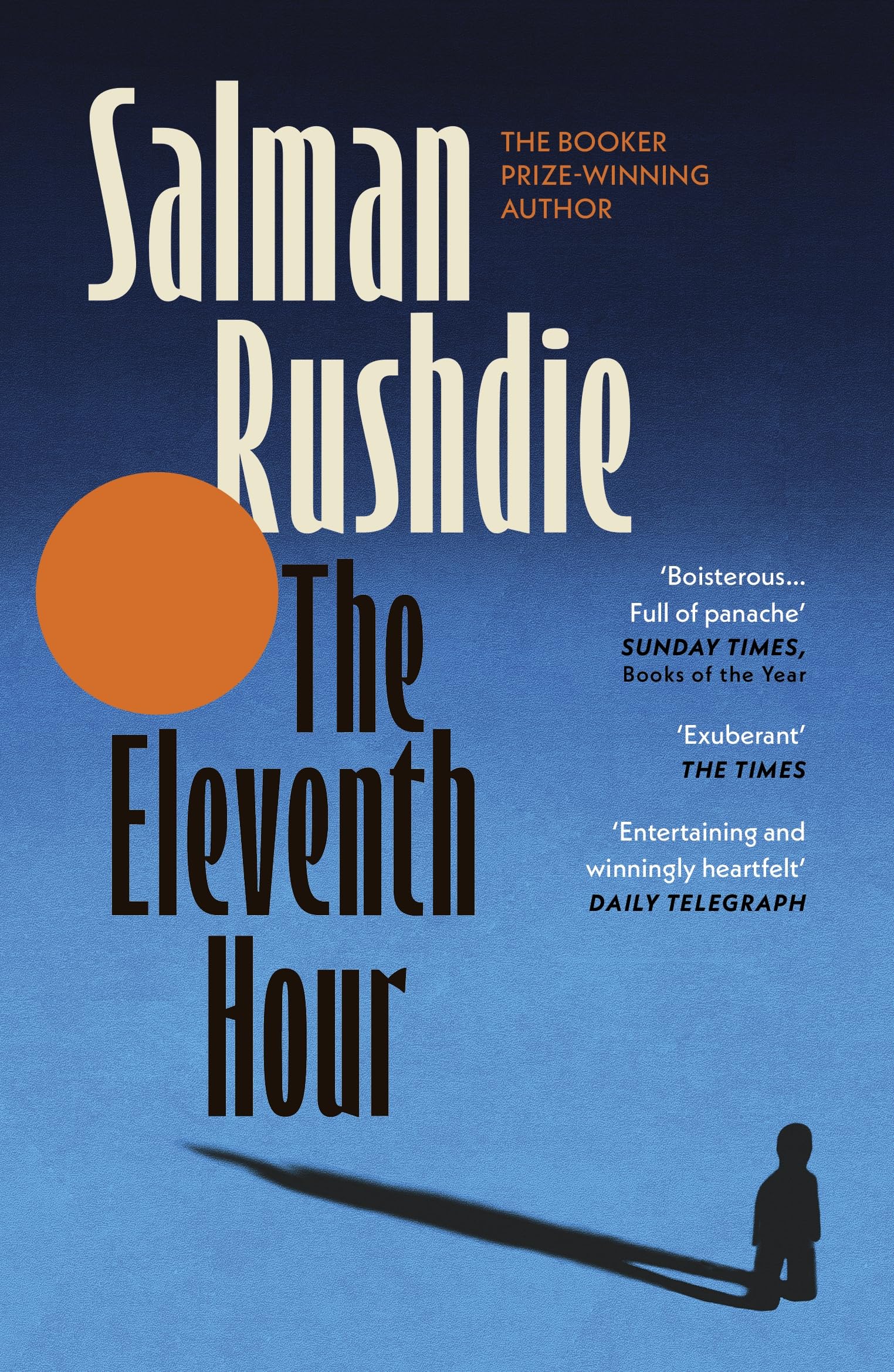 The Eleventh Hour: From the Booker-prize winning author of Midnight’s Children