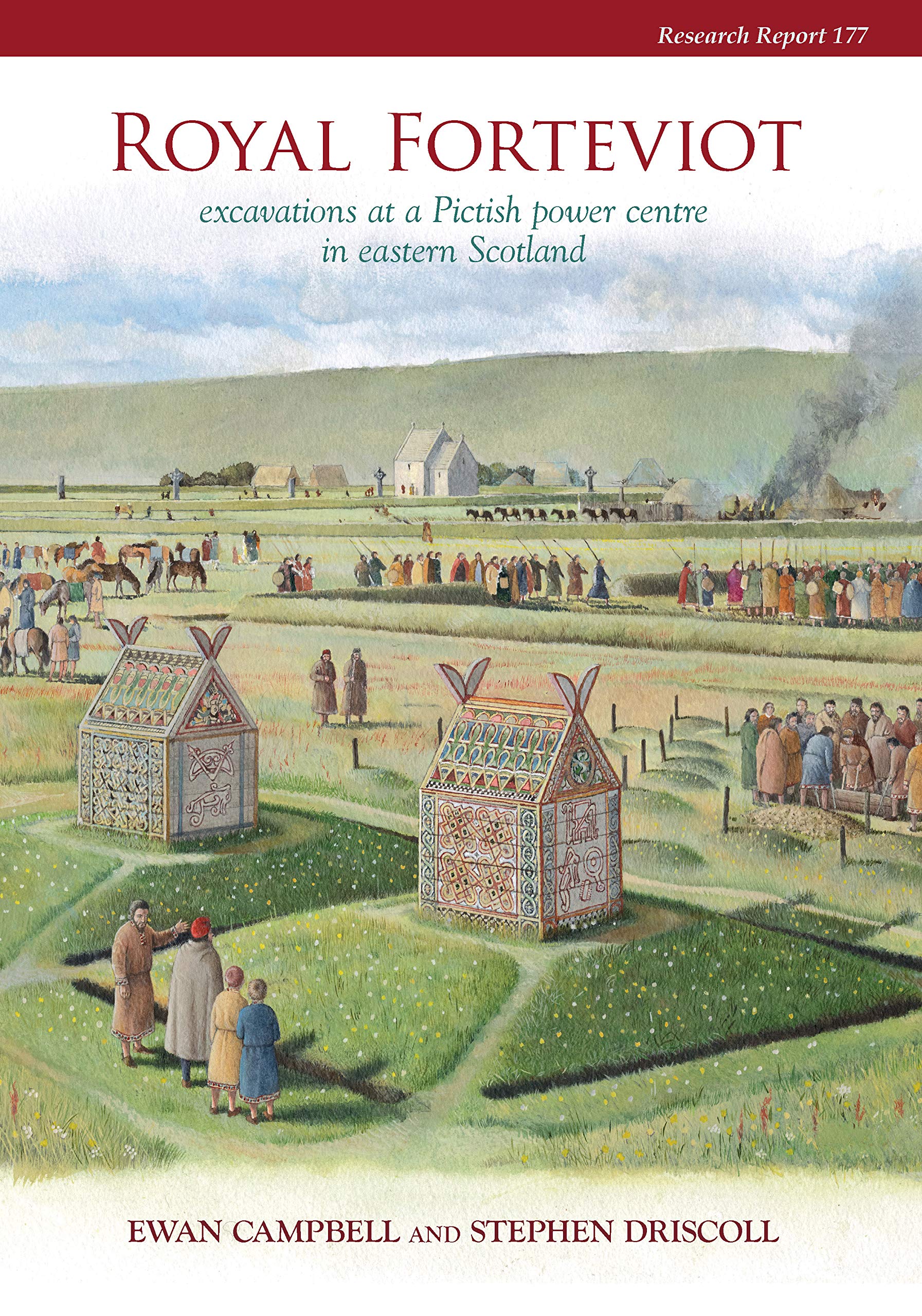 Royal Forteviot: Excavations at a Pictish Power. Campbell, Driscoll**