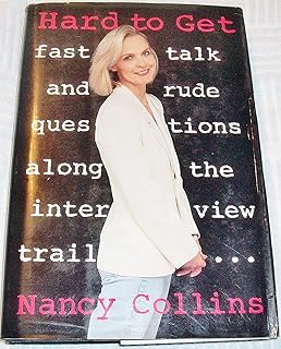 Hard to Get: Fast Talk and Rude Questions Along the Interview Trail