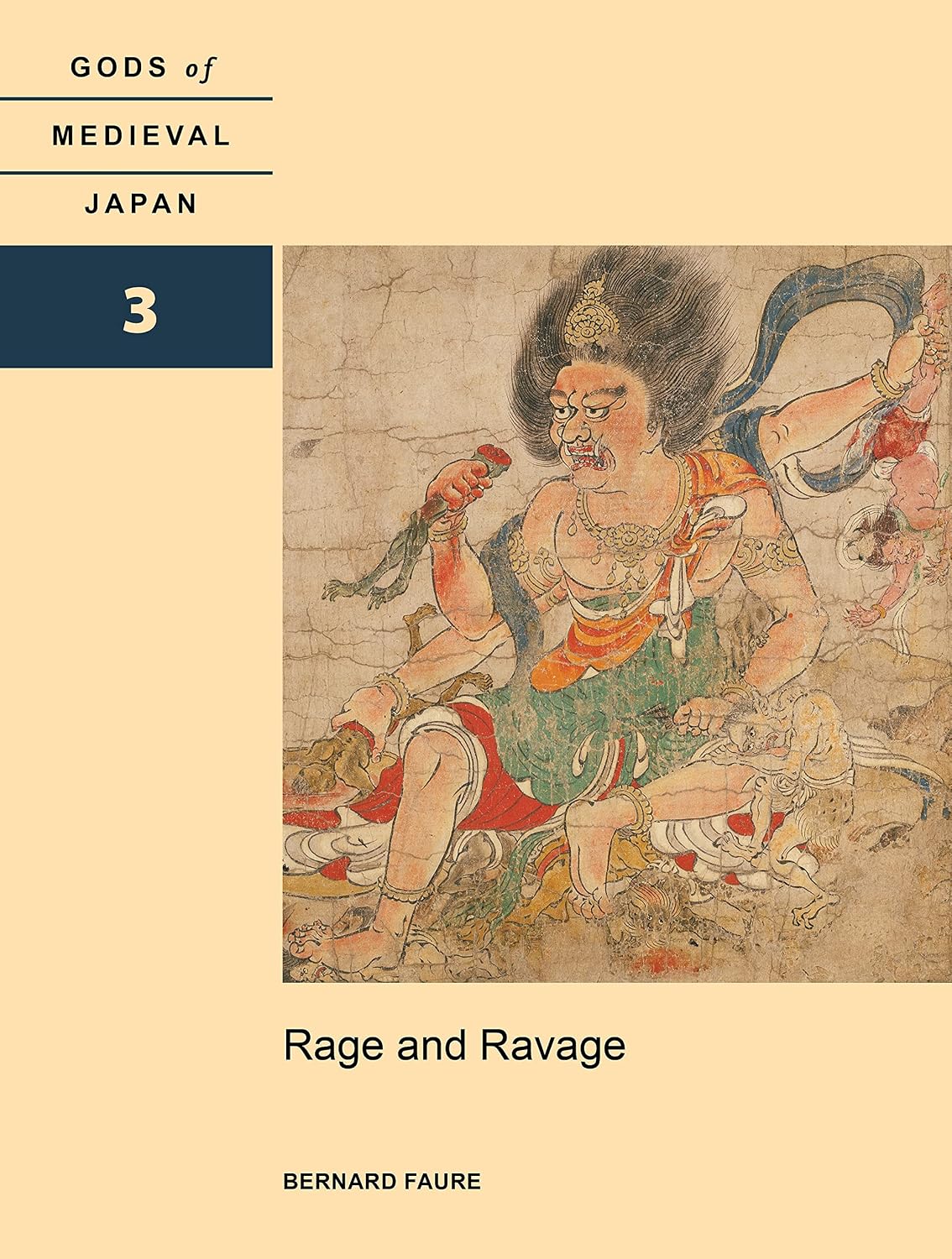 Rage and Ravage: Gods of Medieval Japan, Volume 3