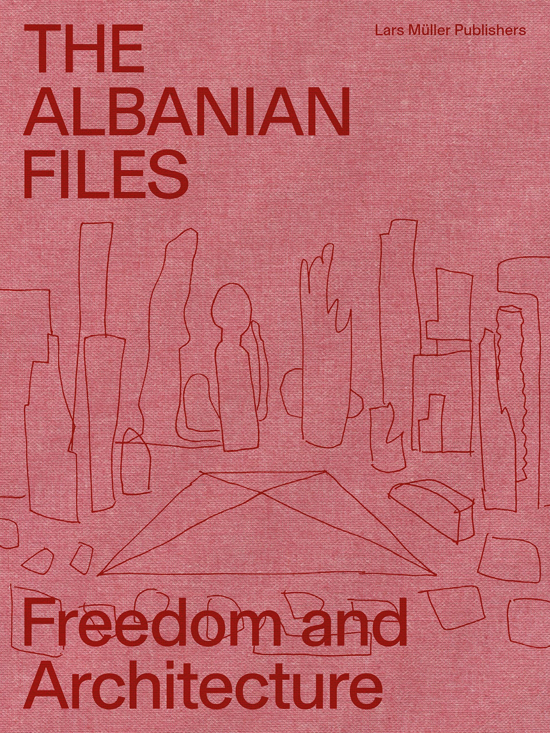 The Albanian Files: Architecture in Albania