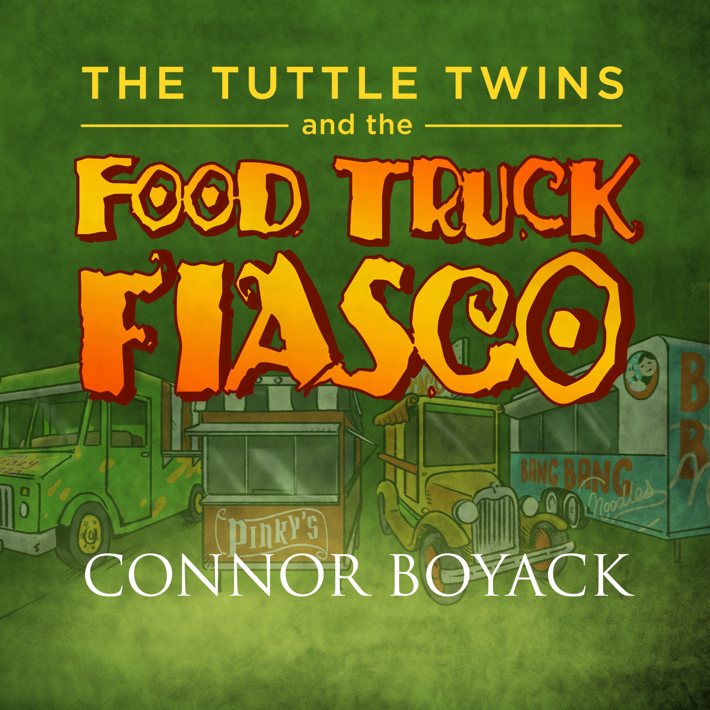Cover art for The Tuttle Twins and the Food Truck Fiasco!