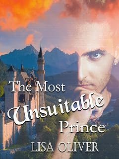 The Most Unsuitable Prince: An MM Arranged Marriage Story between two Princes this time. (Another Arranged Marriage Series Book 8)