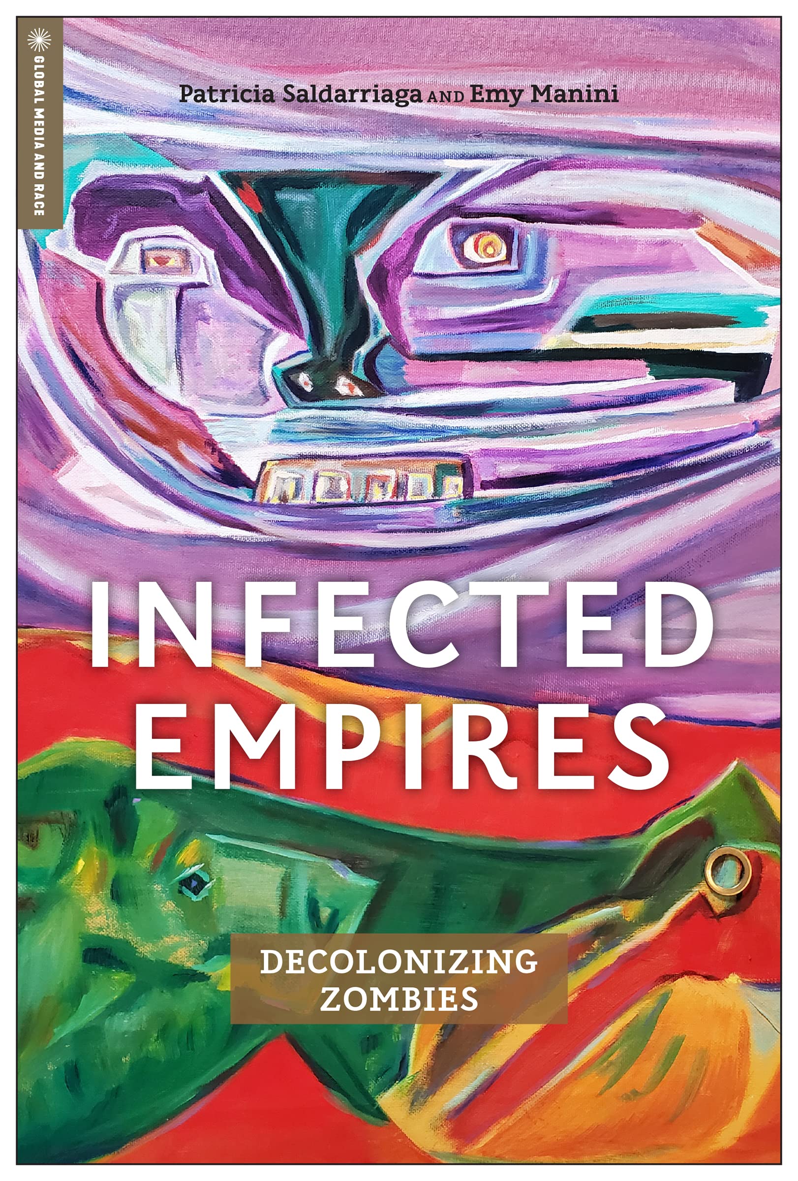 Infected Empires Decolonizing Zombies Décoder Métaphores Politiques Horreur