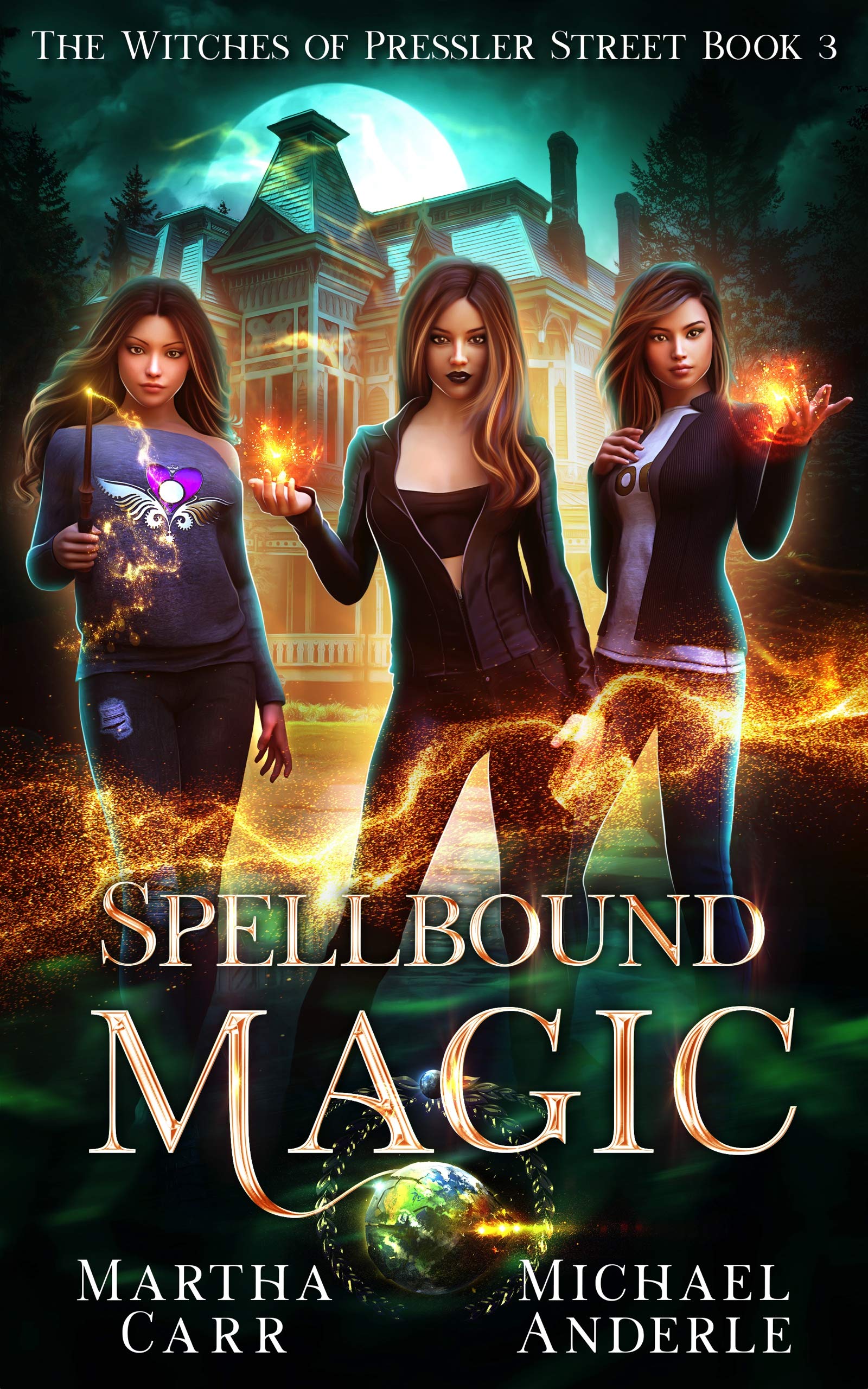 Spellbound Magic: The Witches of Pressler Street, Book 3