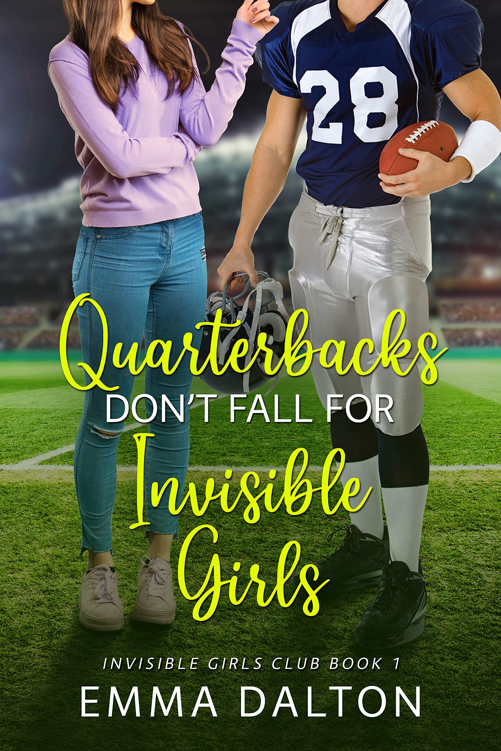 Quarterbacks Don’t Fall For Invisible Girls (Invisible Girls Club, Book 1)