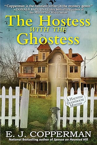 The Hostess with the Ghostess: A Haunted Guesthouse Mystery