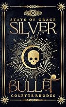 Silver Bullet: A Paranormal Reverse Harem Romance (State of Grace Book 2)