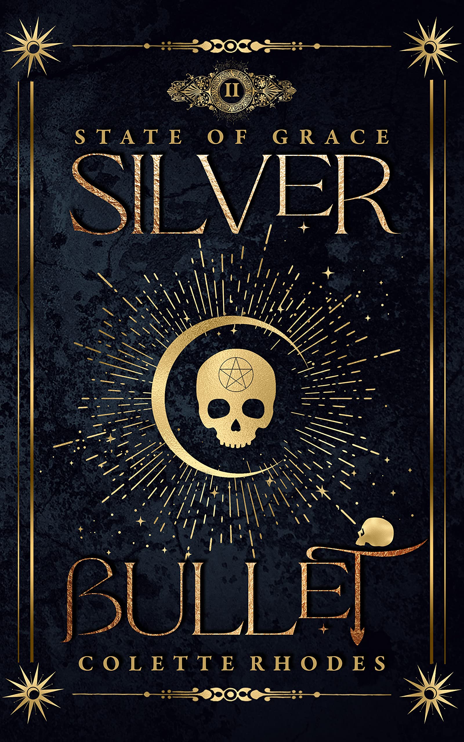 Silver Bullet: A Paranormal Reverse Harem Romance (State of Grace Book 2)