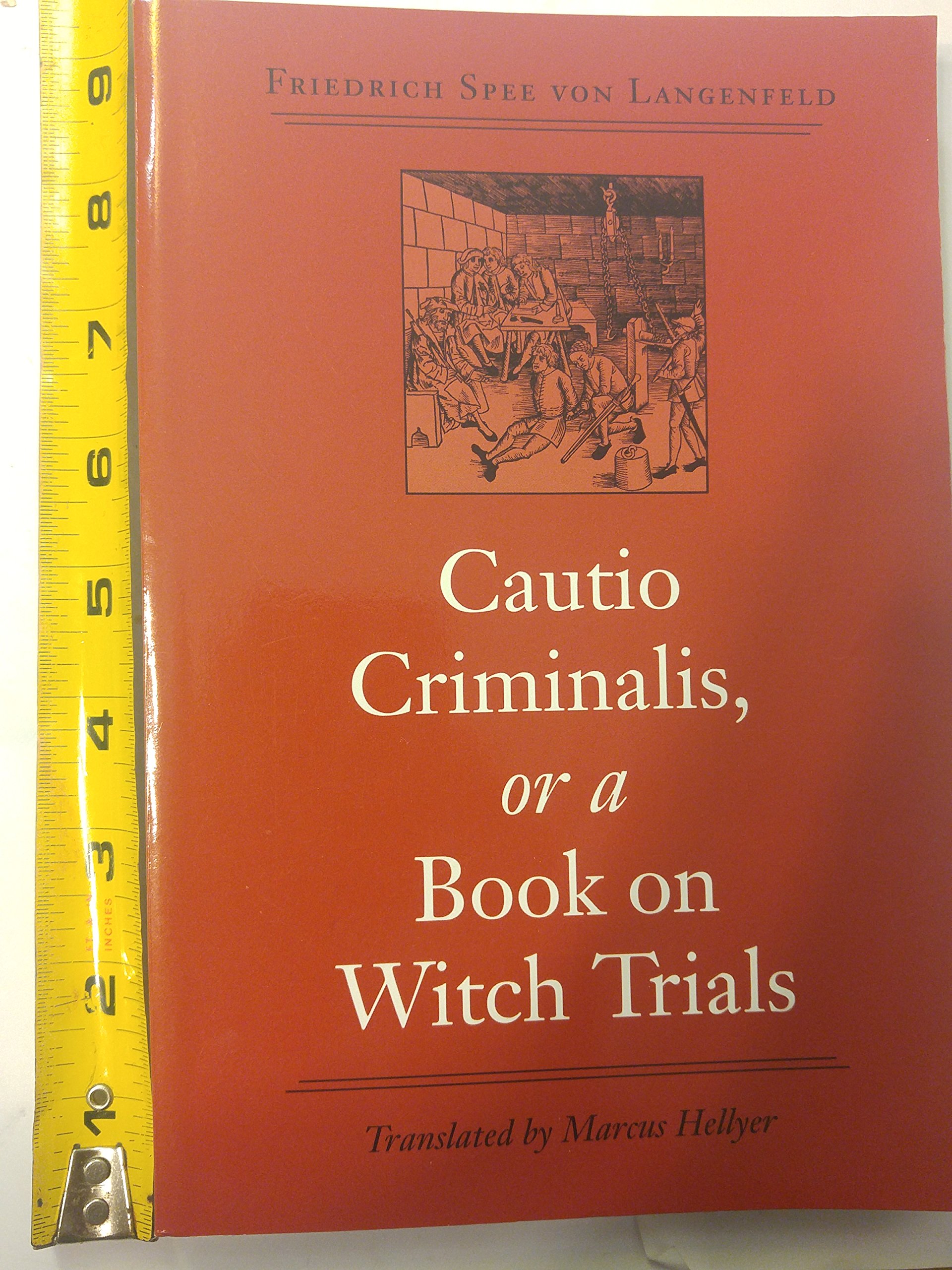 Cautio Criminalis, or a Book on Witch Trials (Studies in Early Modern German History)