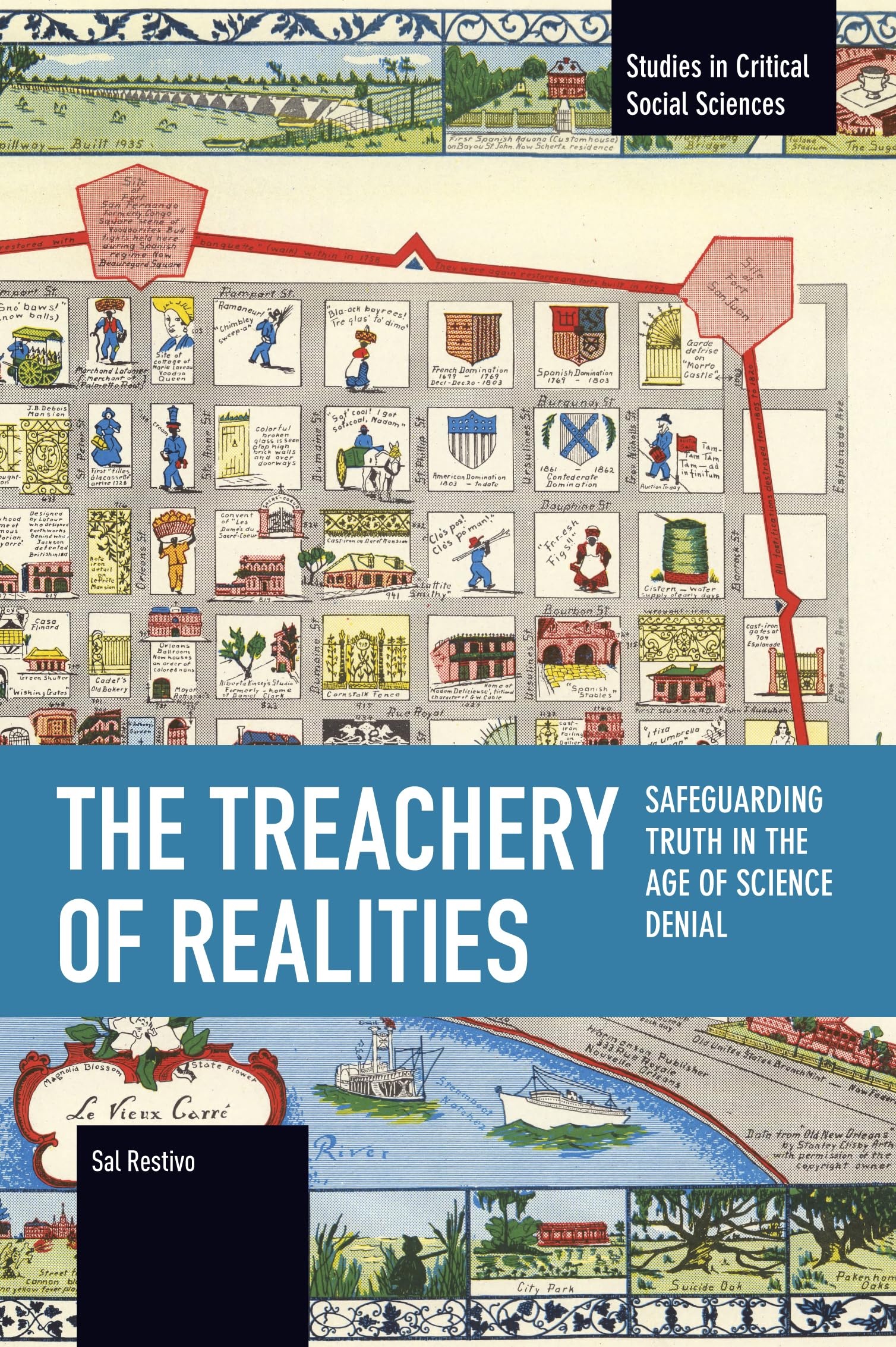 The Treachery of Realities (Studies in Critical Social Sciences)