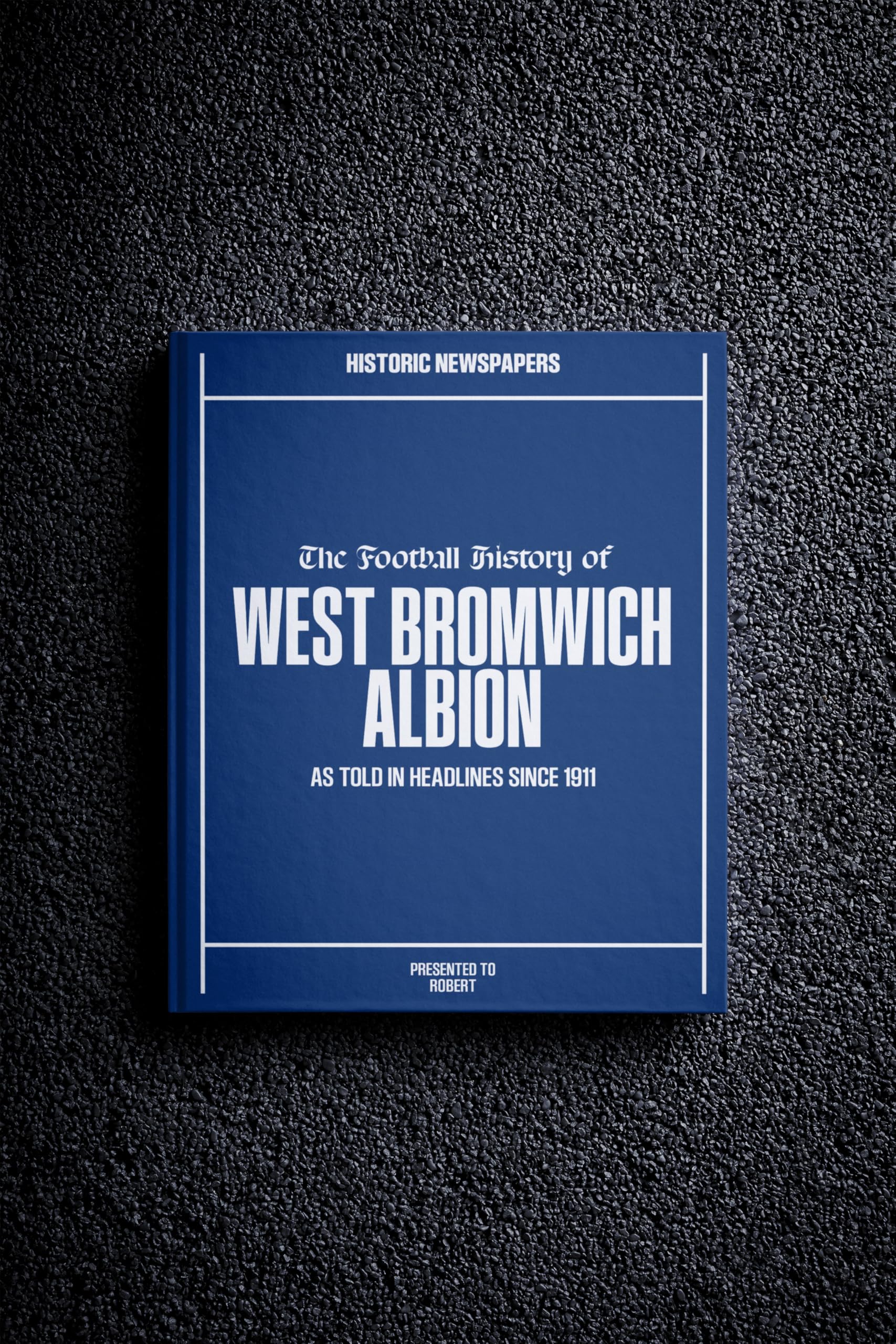 Historic Newspapers West Brom | Personalised Football Gift | Name Printed on Cover | Football History Book Through Newspapers | Football Gifts for Boys | Birthday Present for Him | Football Fan Gift โ image 1