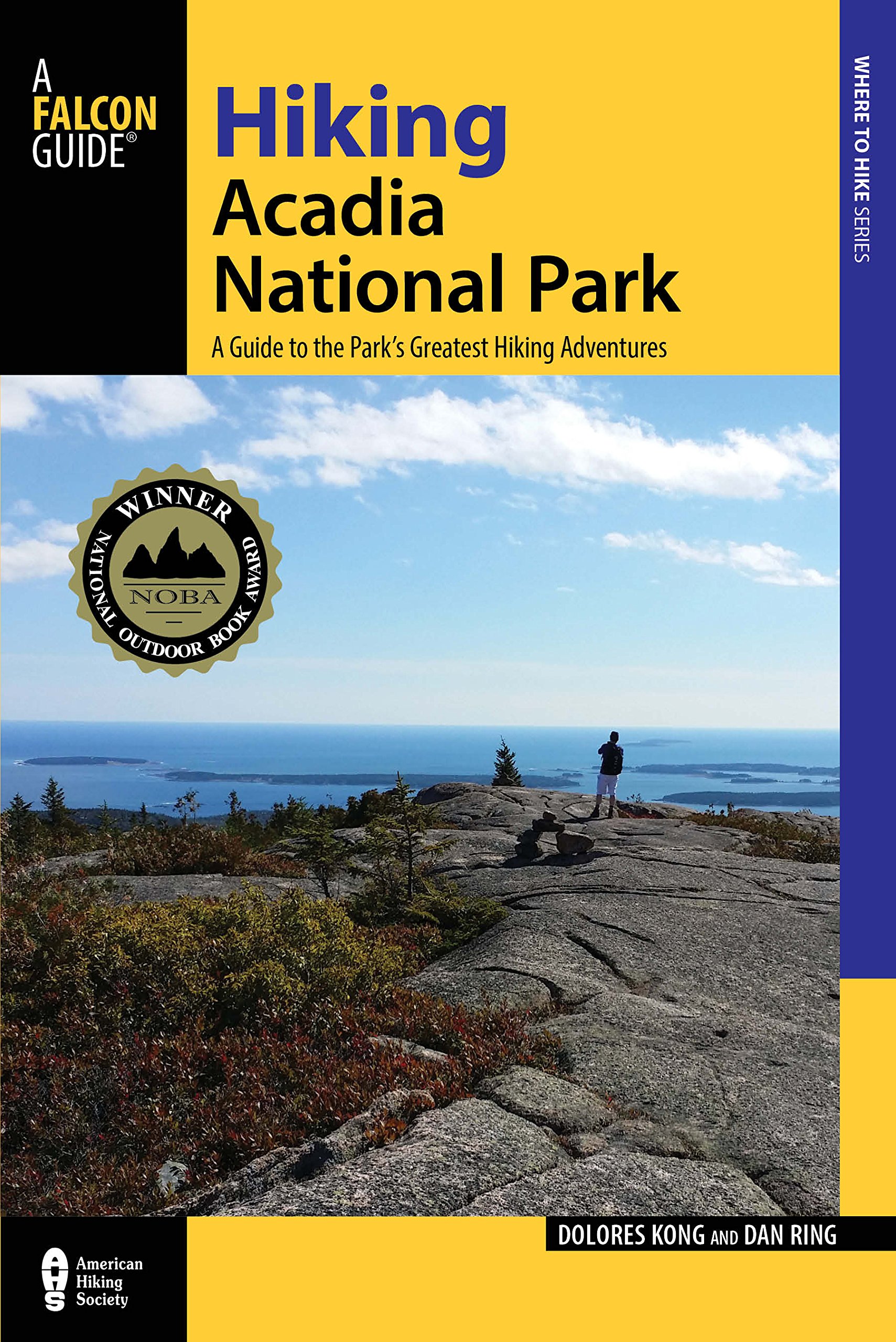 Hiking Acadia National Park: A Guide To The Park’s Greatest Hiking Adventures (Regional Hiking Series)