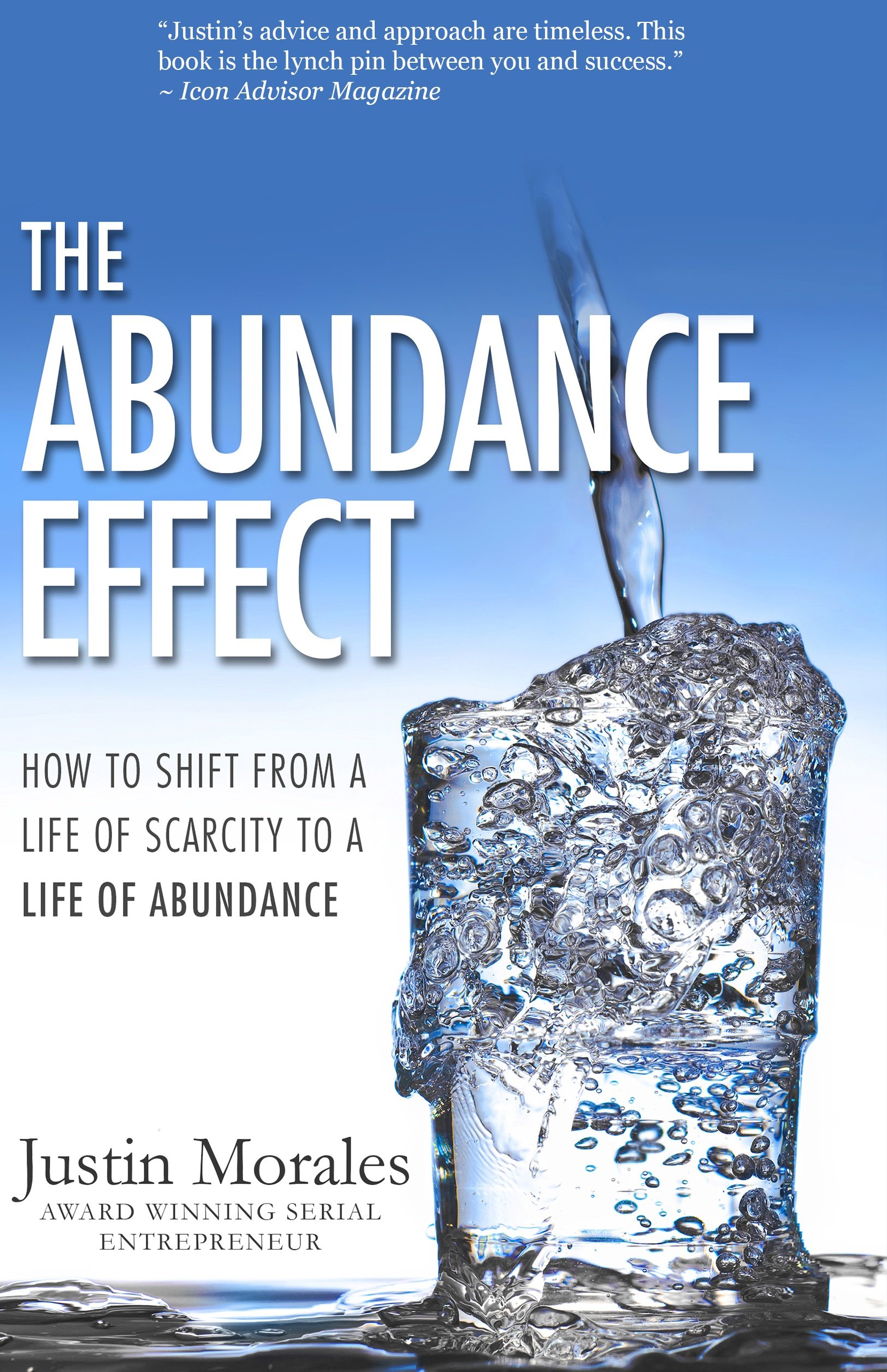 The Abundance Effect: How to Shift from a Life of Scarcity to a Life of Abundance