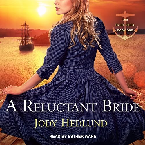 A Reluctant Bride: Bride Ships, Book 1