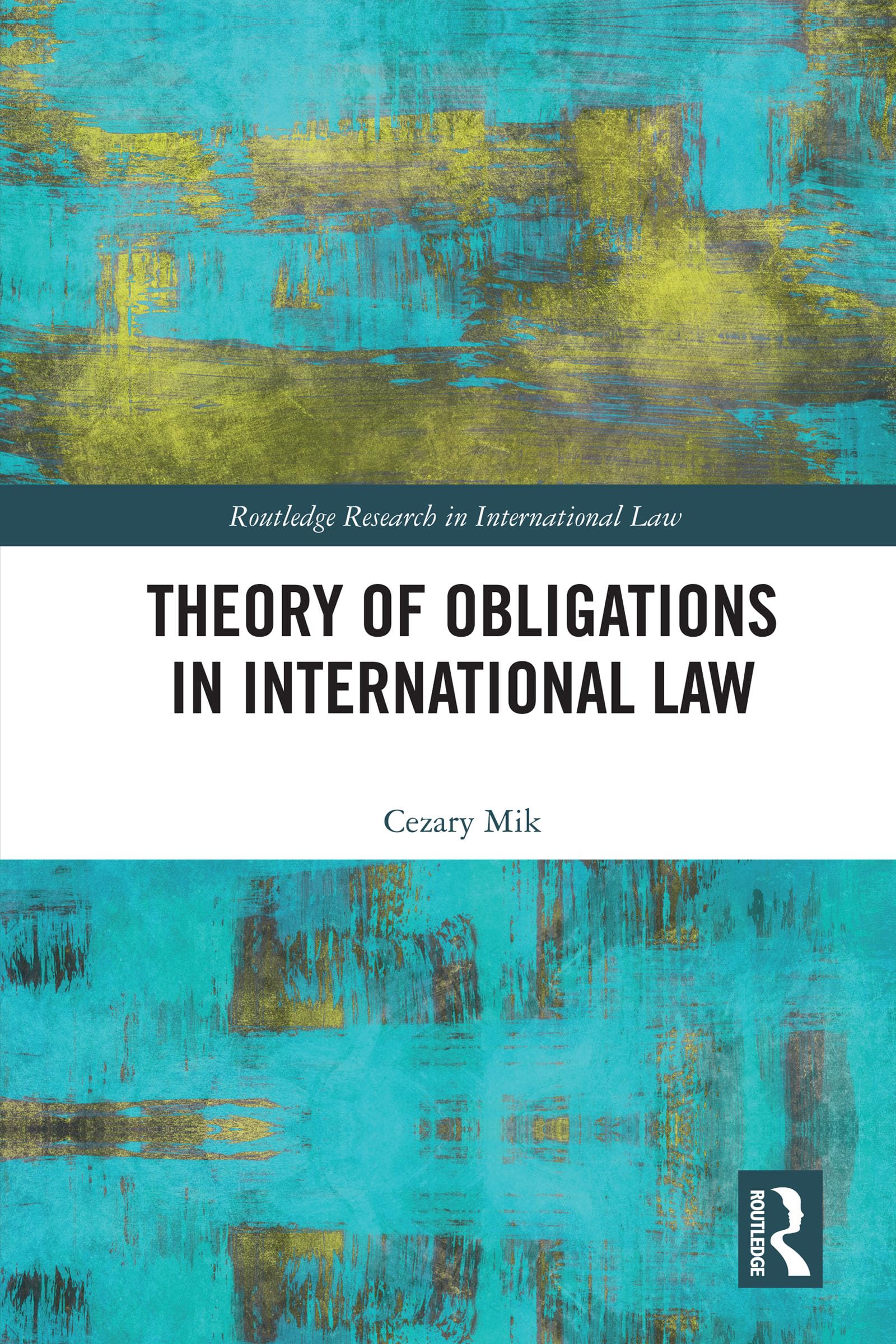 Theory of Obligations in International Law (Routledge Research in International Law) (English Edition)