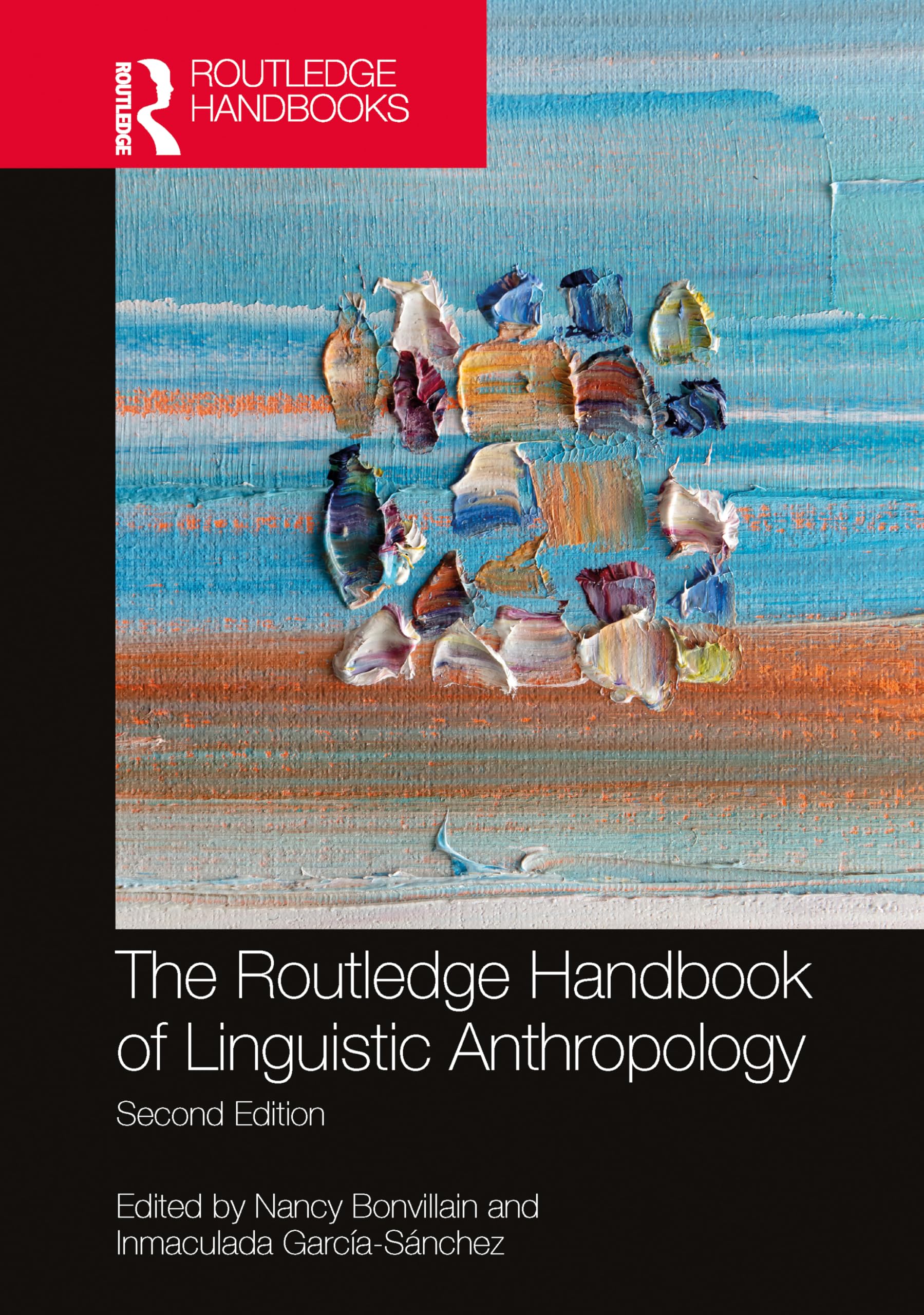 The Routledge Handbook of Linguistic Anthropology (Routledge Handbooks in Applied Linguistics)