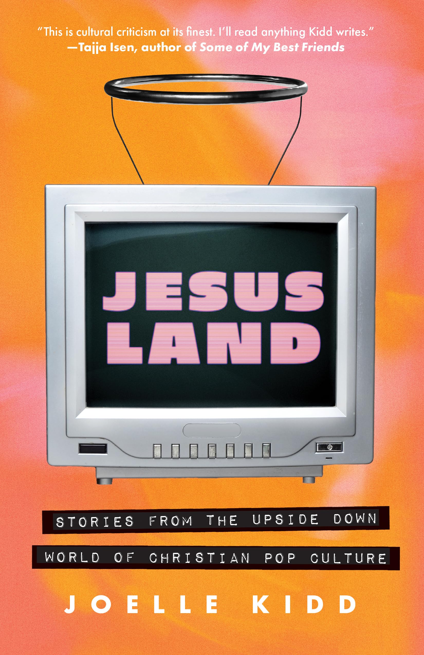 Jesusland: Stories from the Upside Down world of Christian Pop Culture