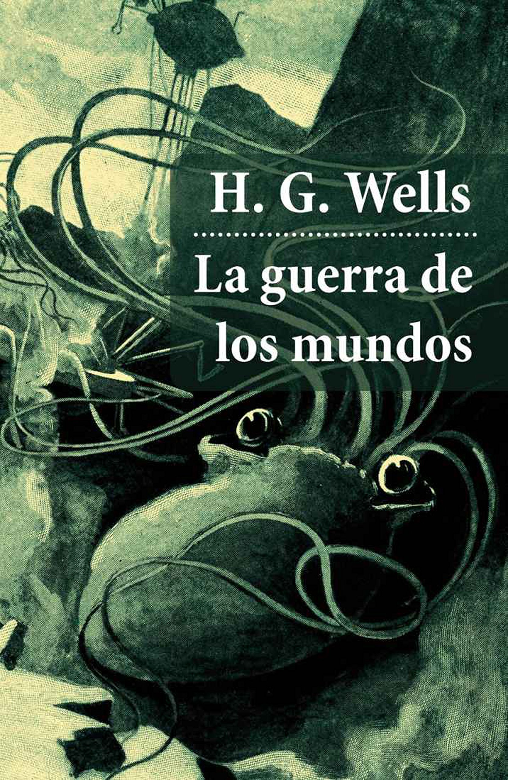 La guerra de los mundos (texto completo, con índice activo) (CLÁSICOS - Tus Libros-Selección nº 45) (Spanish Edition)