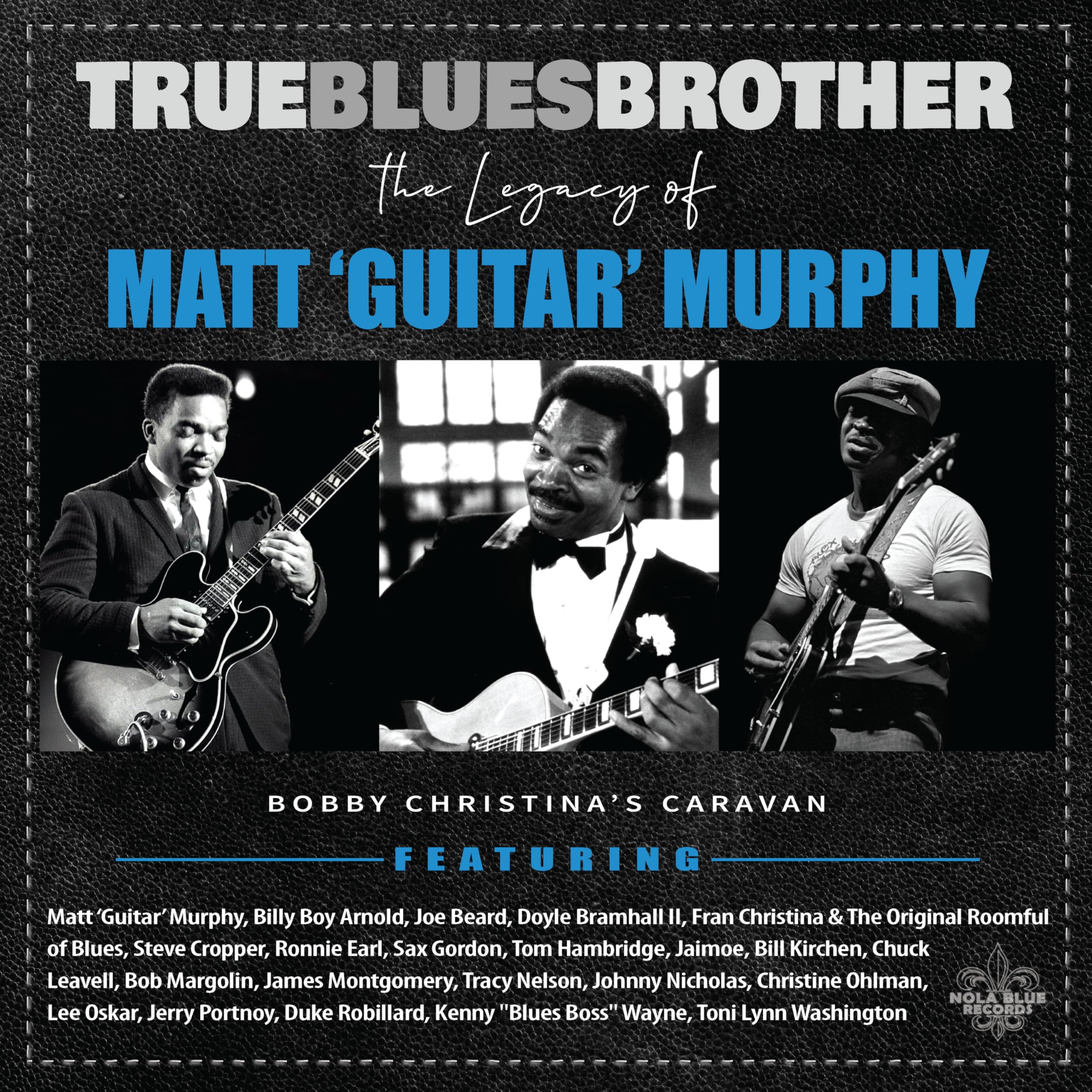 True Blues Brother: the Legacy of Matt 'Guitar' Mu