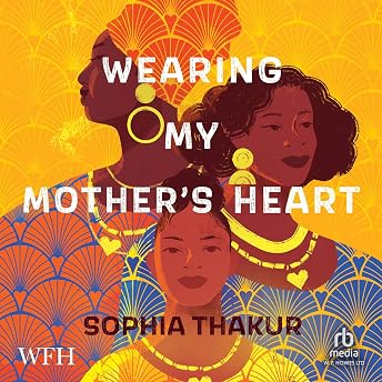 Wearing My Mother's Heart Audiobook by Sophia Thakur episode artwork