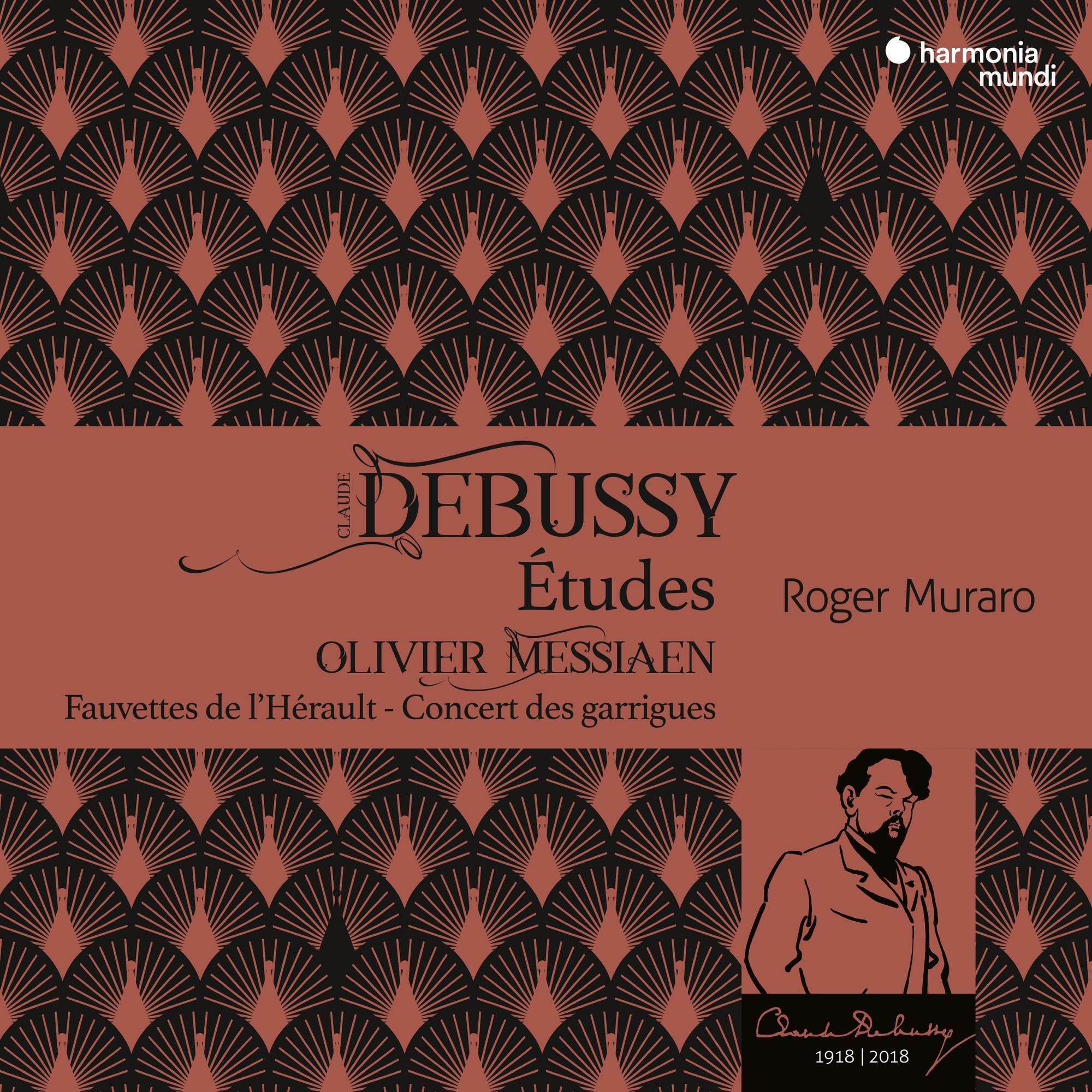 HMM905304 Claude Debussy / Olivier Messiaen - Roger Muraro Etudes / Fauvettes de