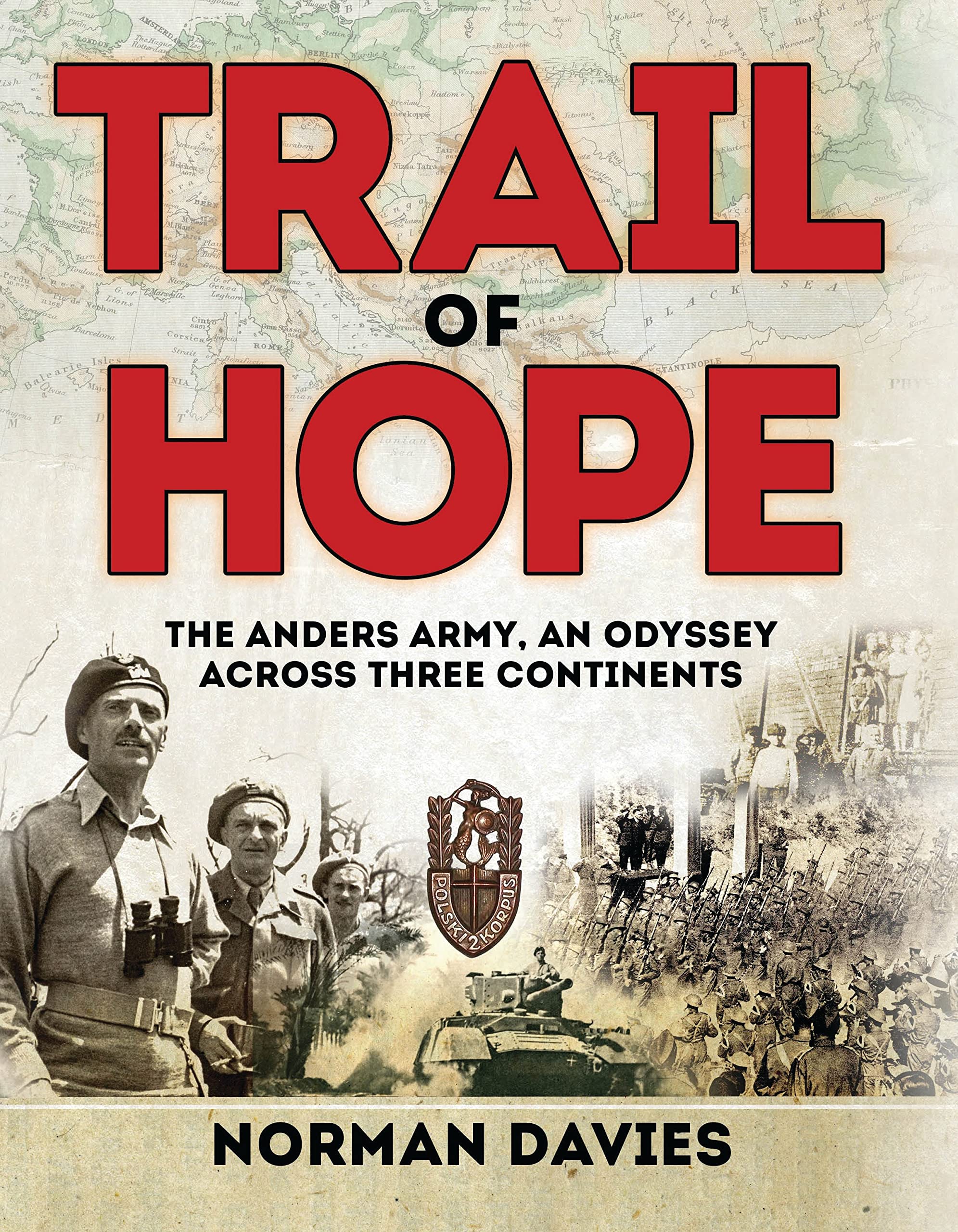Trail of Hope: The Anders Army, An Odyssey Across Three Continents (English Edition)