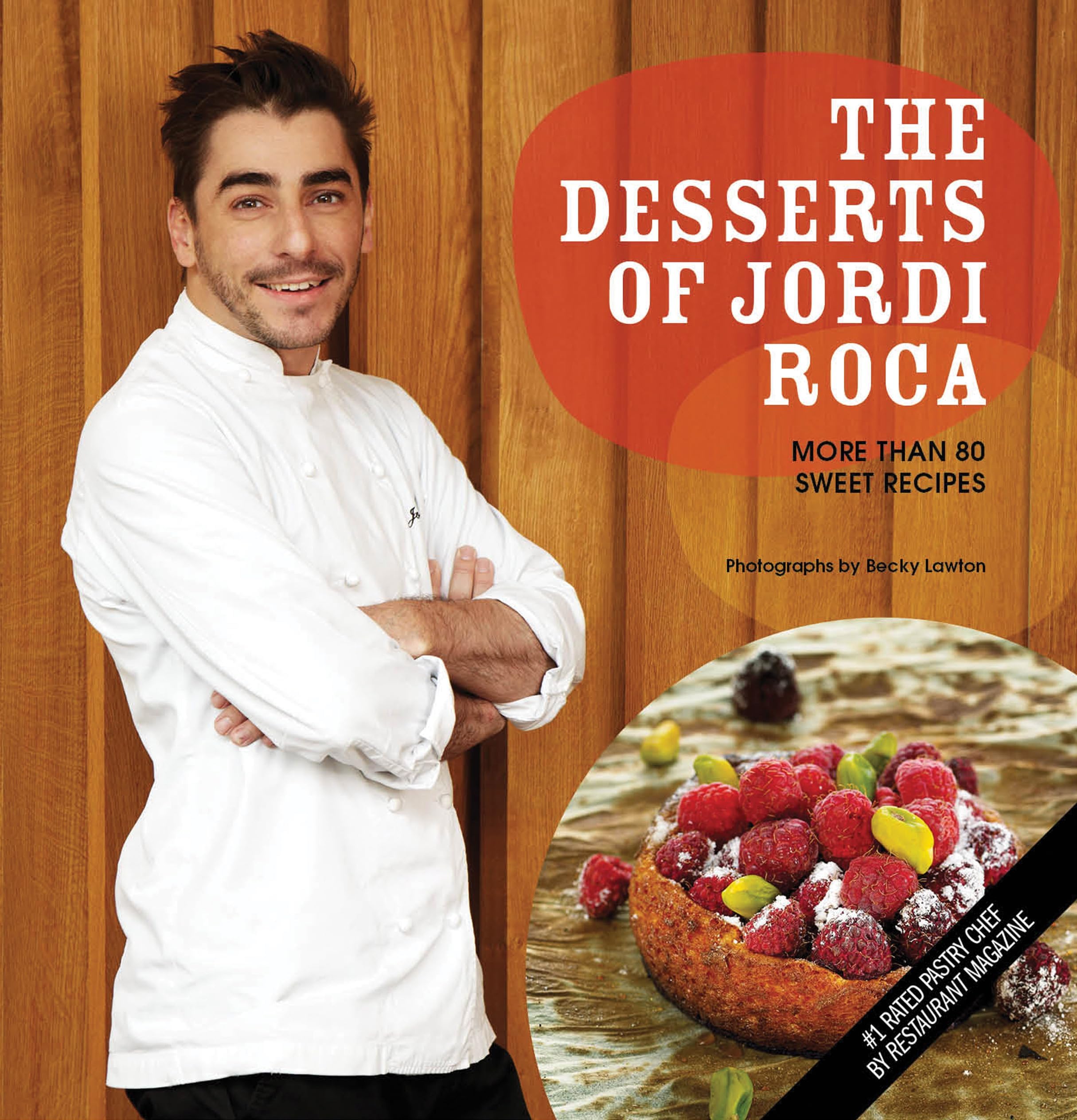 The Desserts of Jordi Roca: Over 80 Dessert Recipes Conceived in EL CELLER DE CAN ROCA Hardcover – September 15, 2015