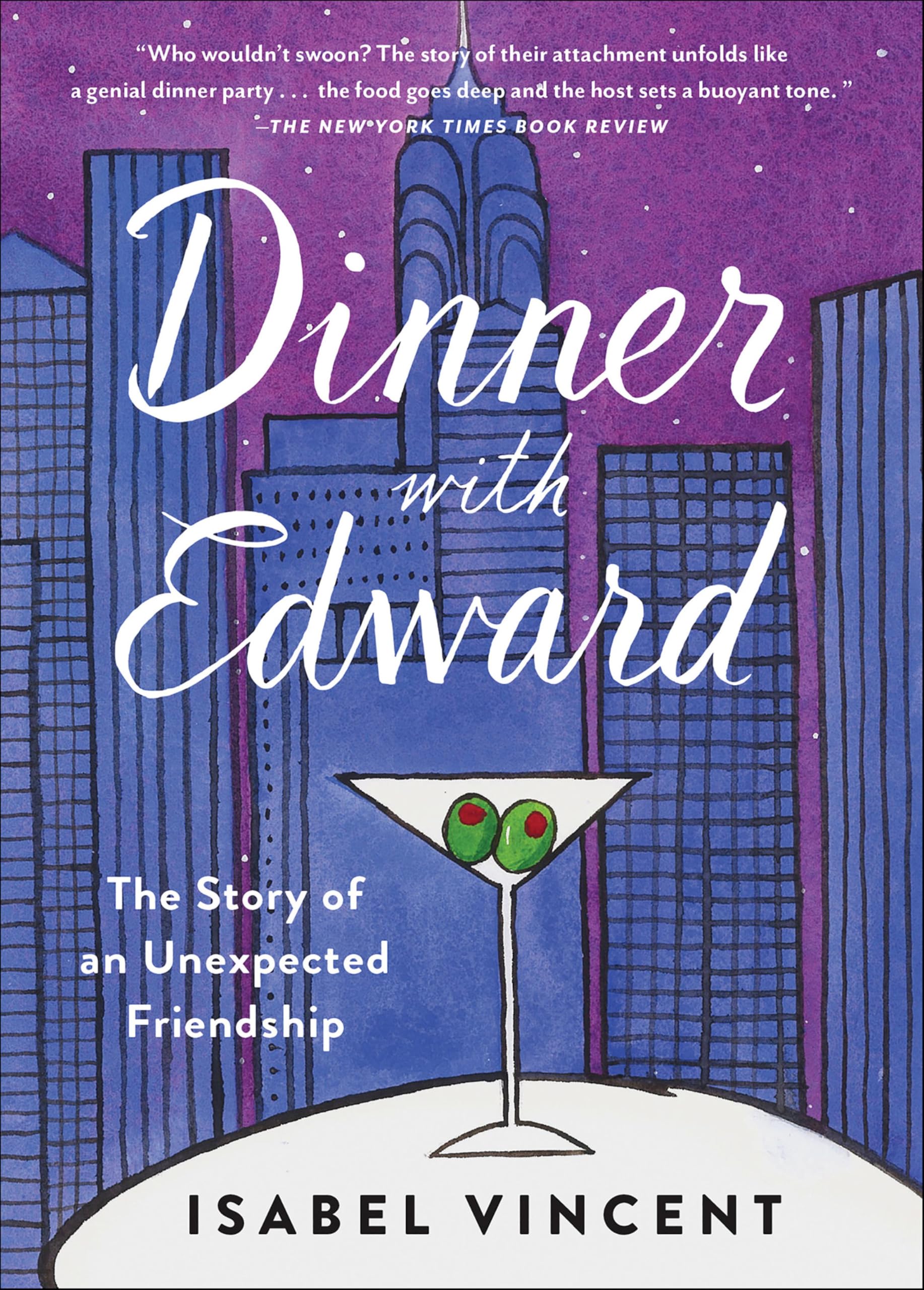 Dinner with Edward: A Story of an Unexpected Friendship