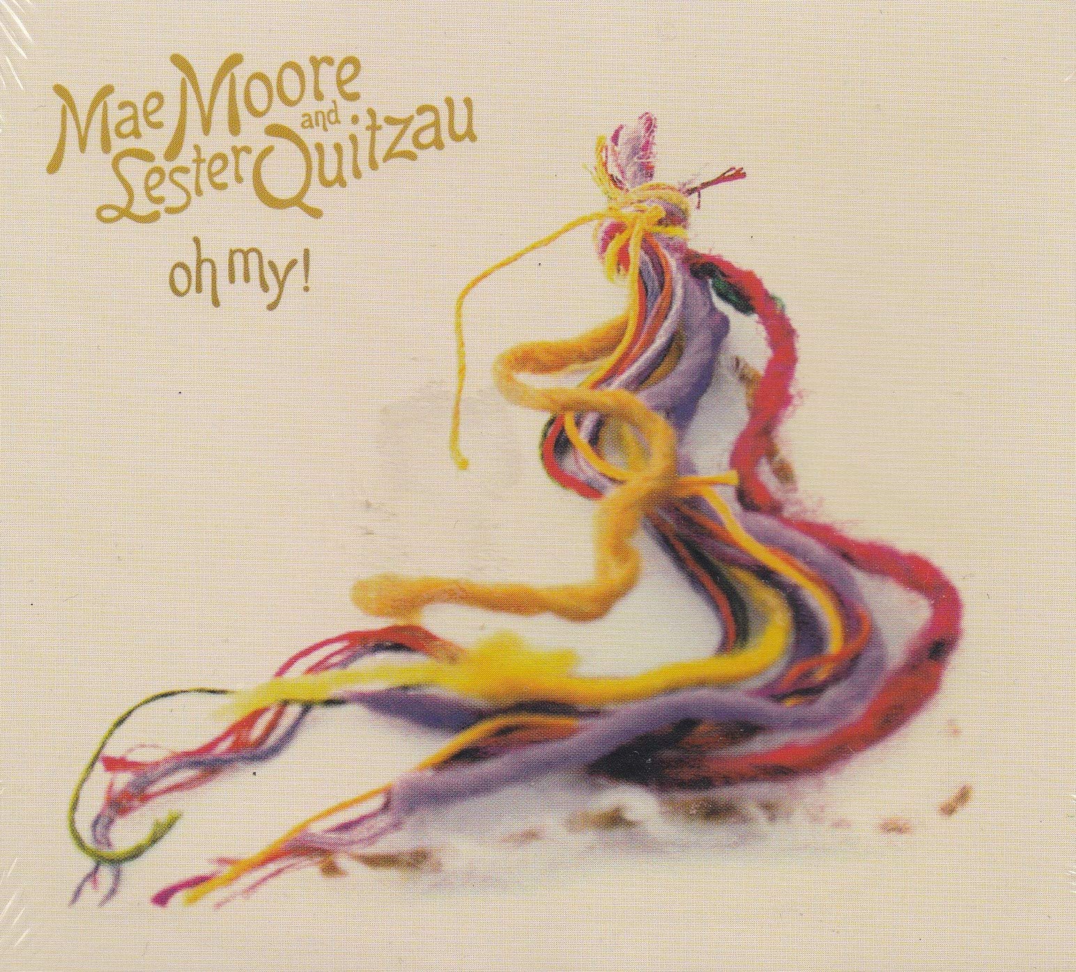 MOORE;MAE/QUITZAU;LE - OH MY! [Audio CD] Mae Moore & Lester Quitzau