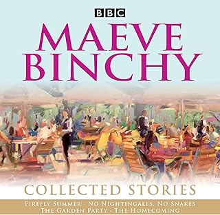 Maeve Binchy: Collected Stories: Collected BBC Radio adaptations