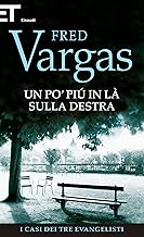 Un po pi in l sulla destra Trilogia de I Tre Evangelisti Vol 2