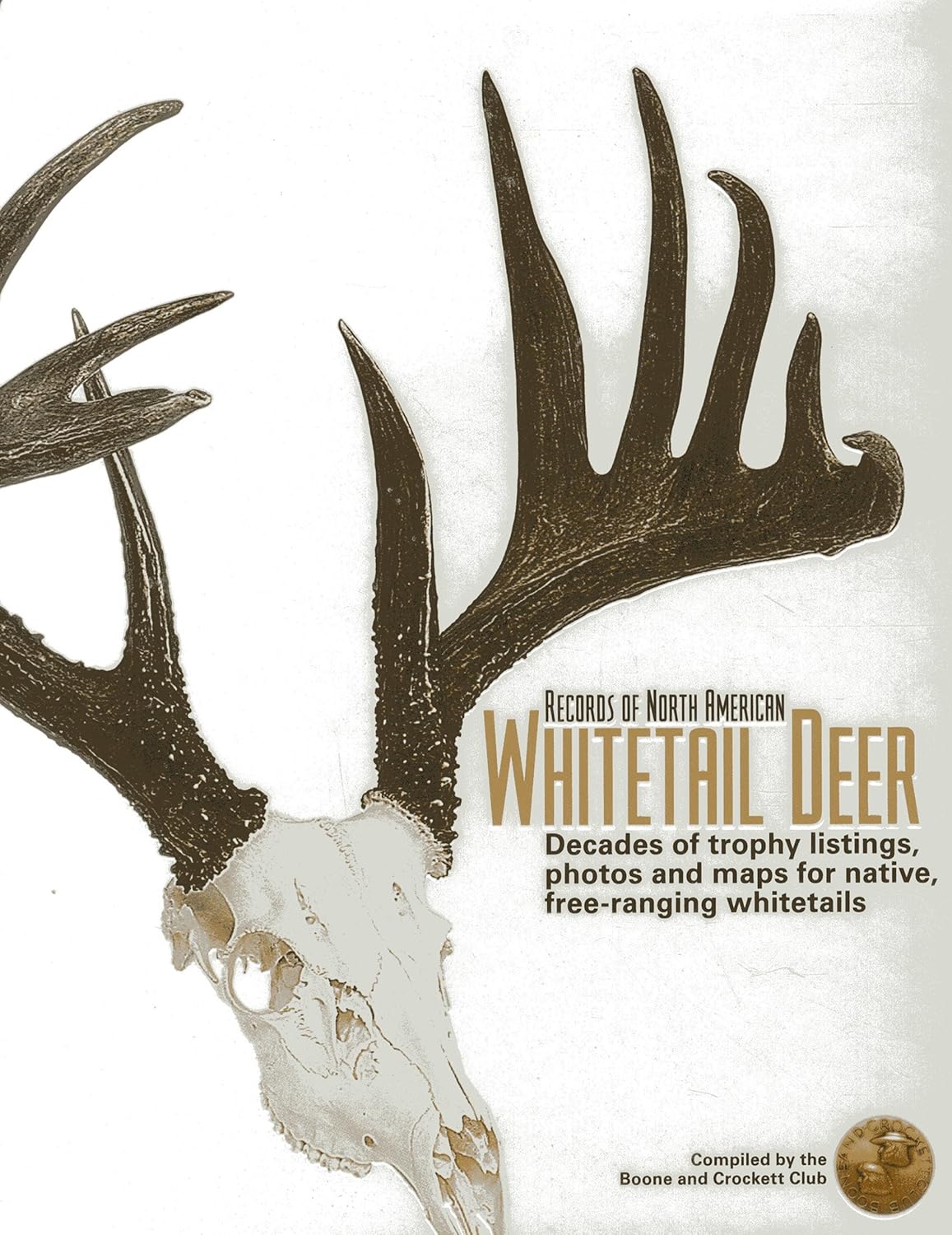 Records of North American Whitetail Deer: Decades of Trophy Listings ...