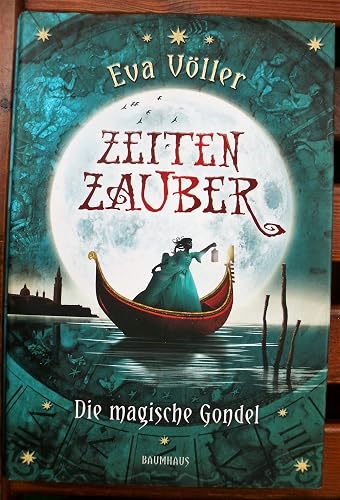 Zeitenzauber 01. Die magische Gondel
