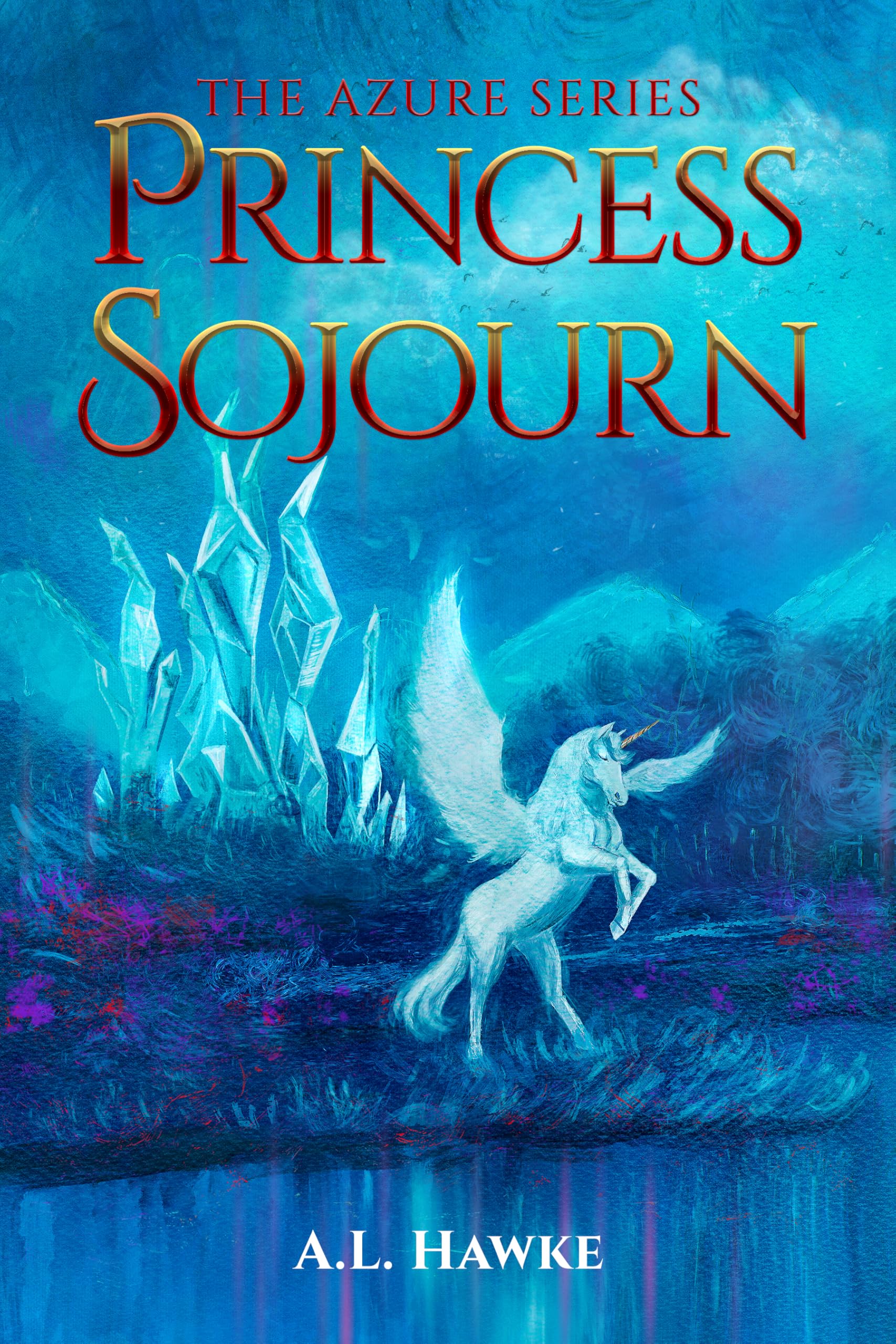Princess Sojourn (The Azure Series Book 3)