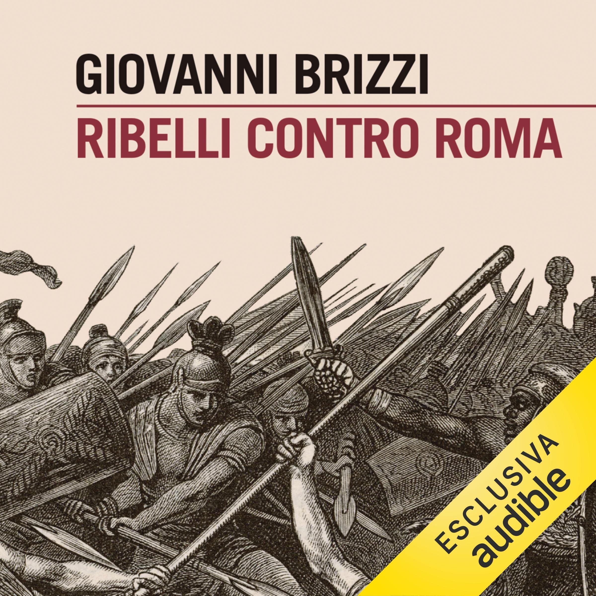 Ribelli contro Roma: Gli schiavi, Spartaco, l'altra Italia