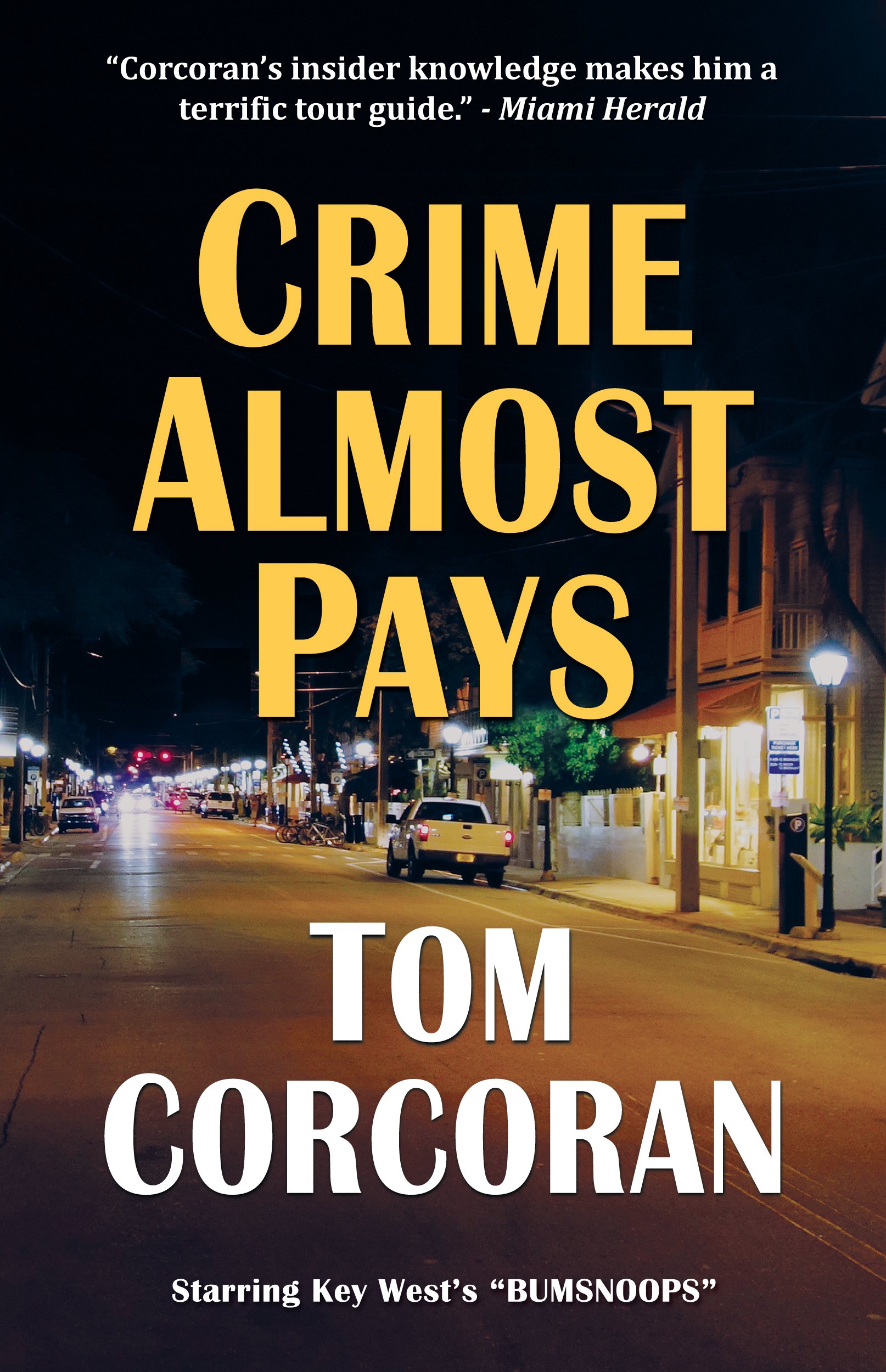 Crime Almost Pays: Starring Key West's "Bumsnoops"