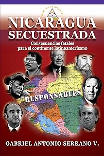 Nicaragua secuestrada (Spanish Edition)