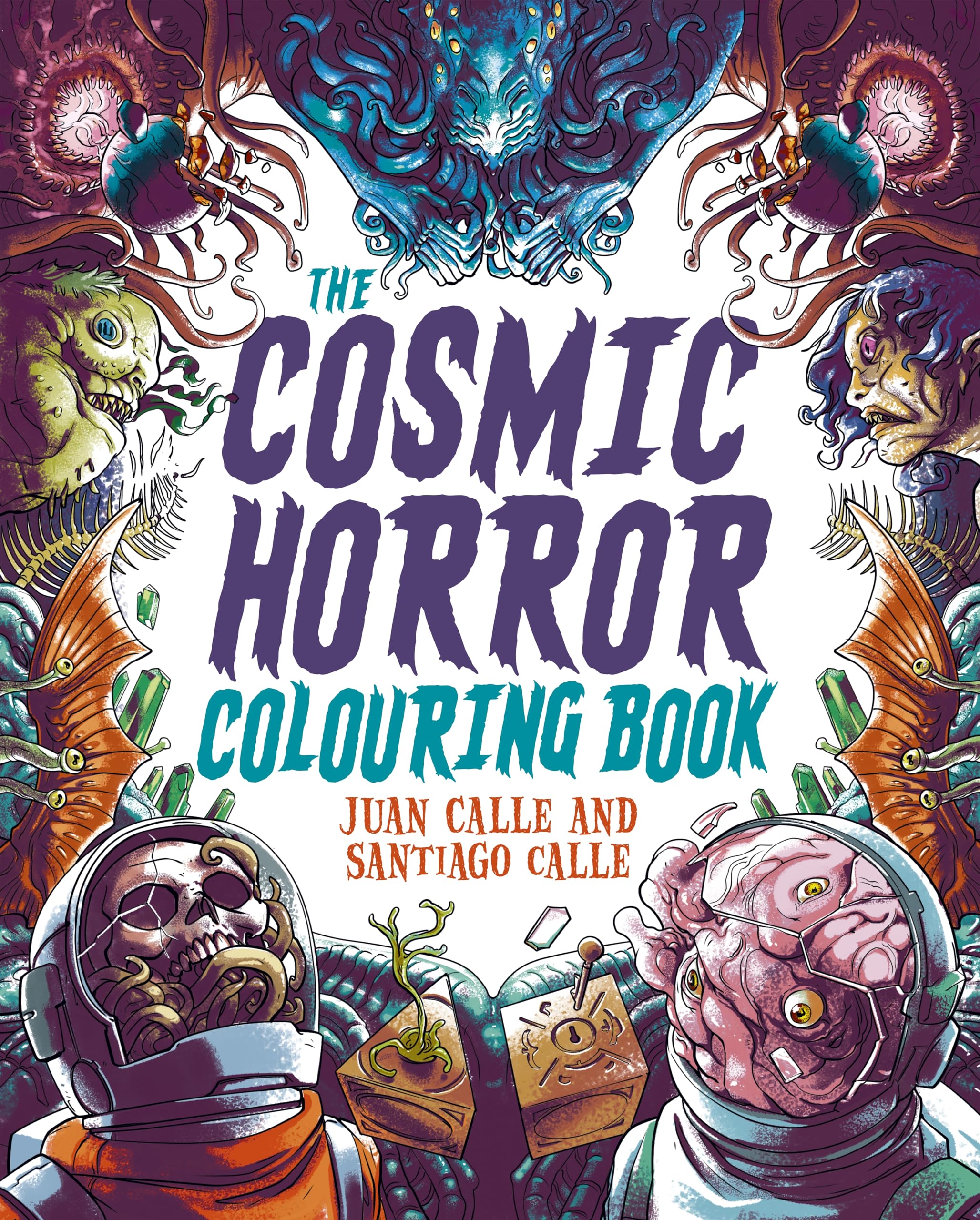 The Cosmic Horror Colouring Book by Juan Calle, Santiago Calle - 9781398838451