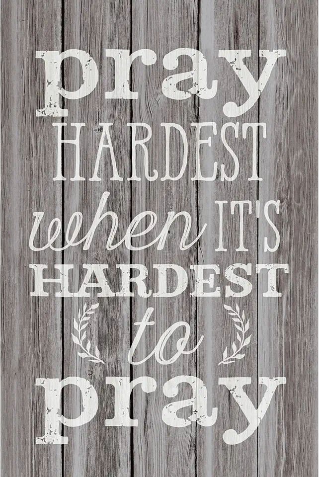 Pray Hardest Wood Plaque with Easel