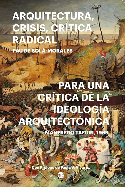 Portada de ARQUITECTURA, CRISIS, CRÍTICA RADICAL: Para una crítica de la ideología arquitectónica. Manfredo Tafuri, 1969