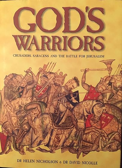 God S Warriors: Crusades Saracens And The Battle For Jerusalem