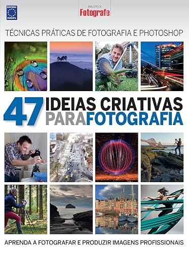 47 Ideias Criativas para Fotografia