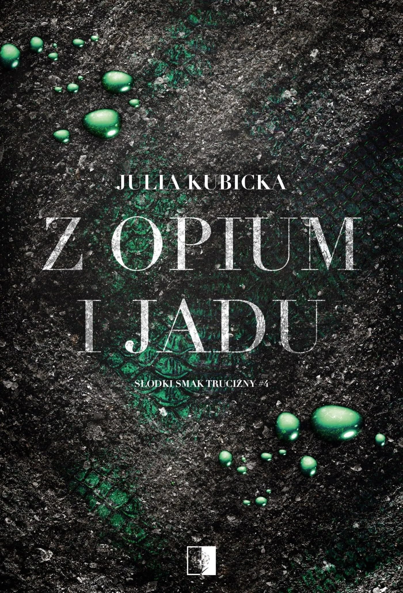 Słodki smak trucizny (4) (Słodki smak trucizny T.4 Z opium i jadu)