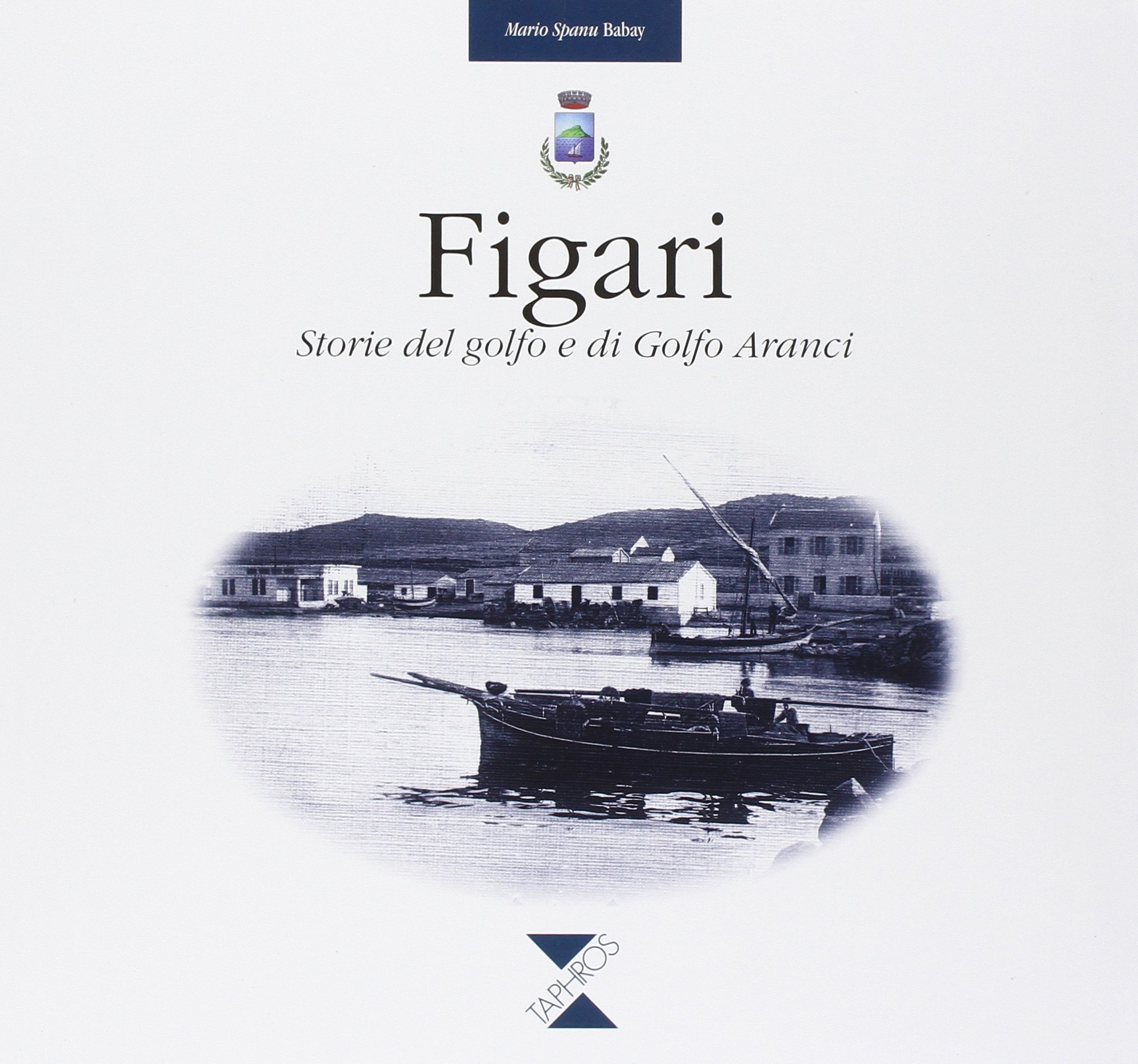 Figari. Storia Del Golfo E Di Golfo Aranci - 4