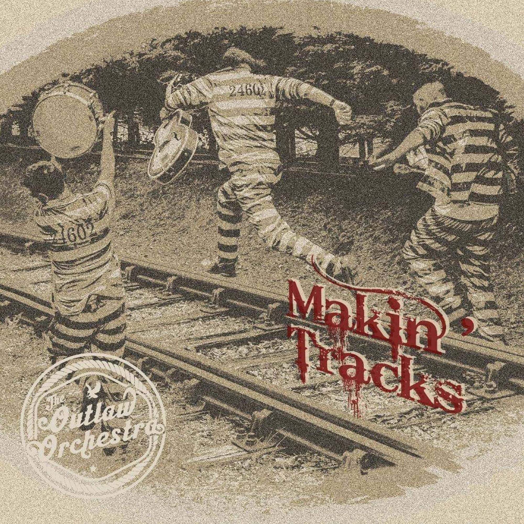 Makin' Tracks by The Outlaw Orchestra (CD, 2021) New Sealed