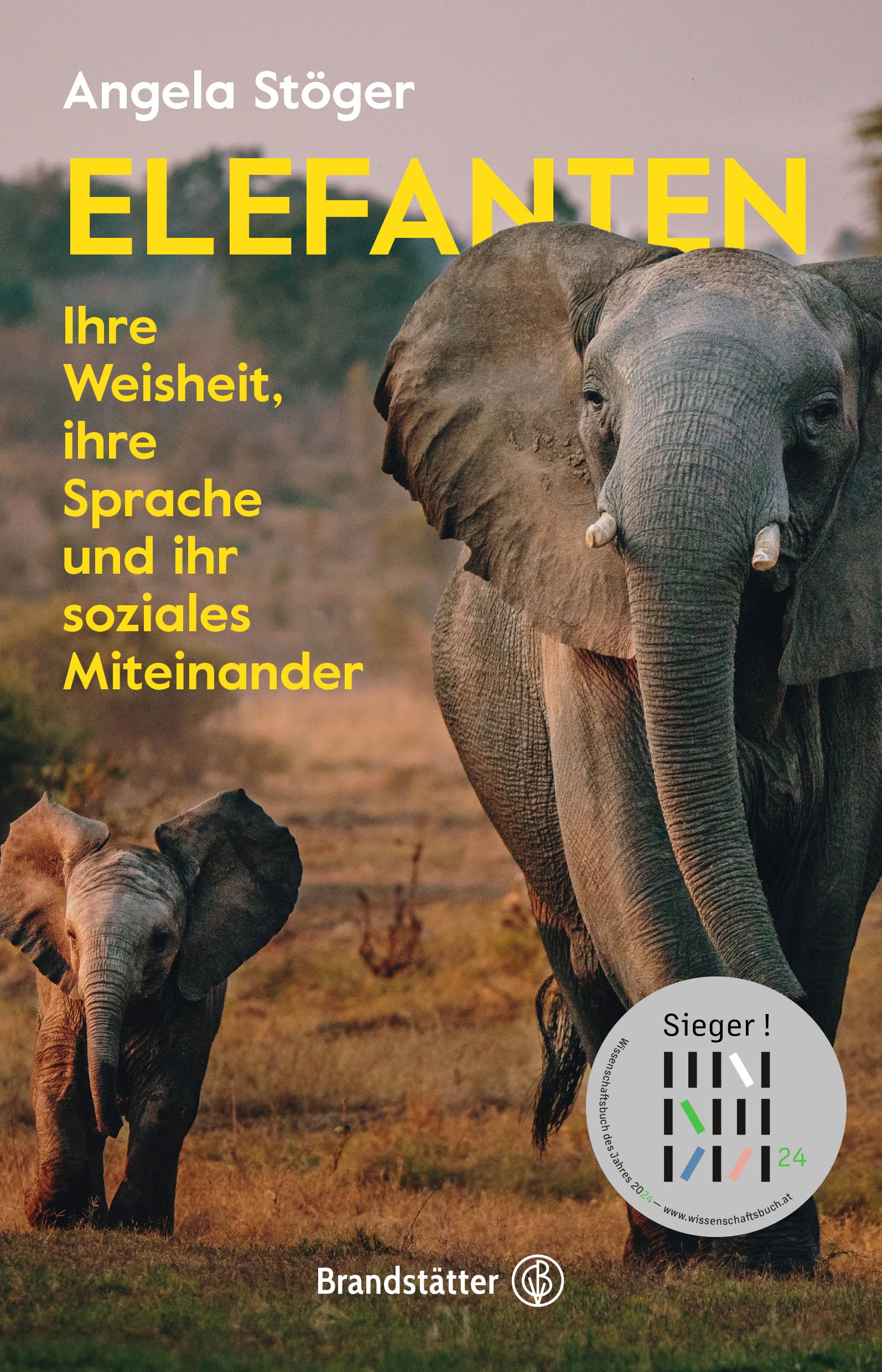 Elefanten: Ihre Weisheit, ihre Sprache und ihr soziales Miteinander