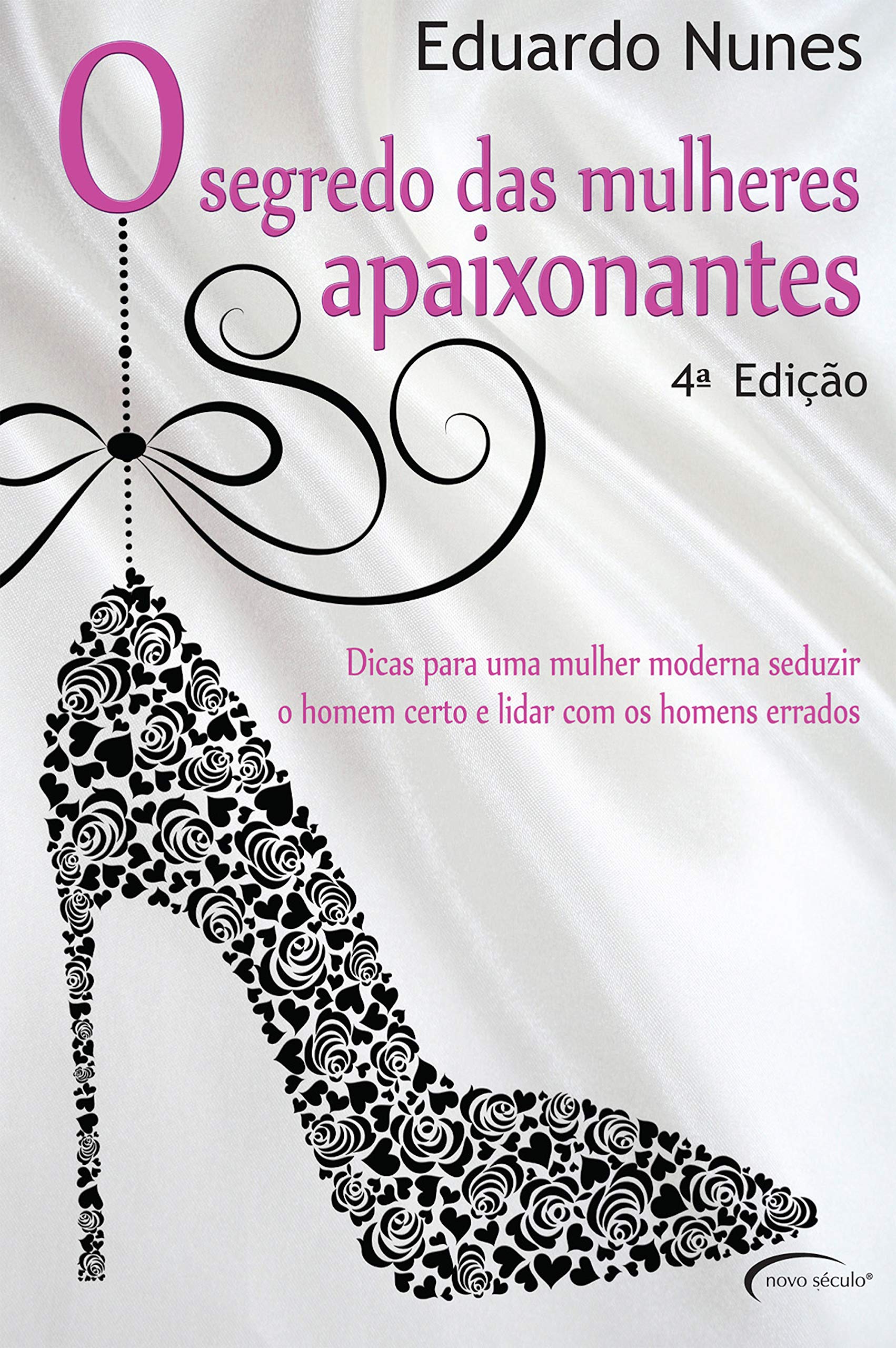 O Segredo das Mulheres Apaixonantes (Portuguese Edition)