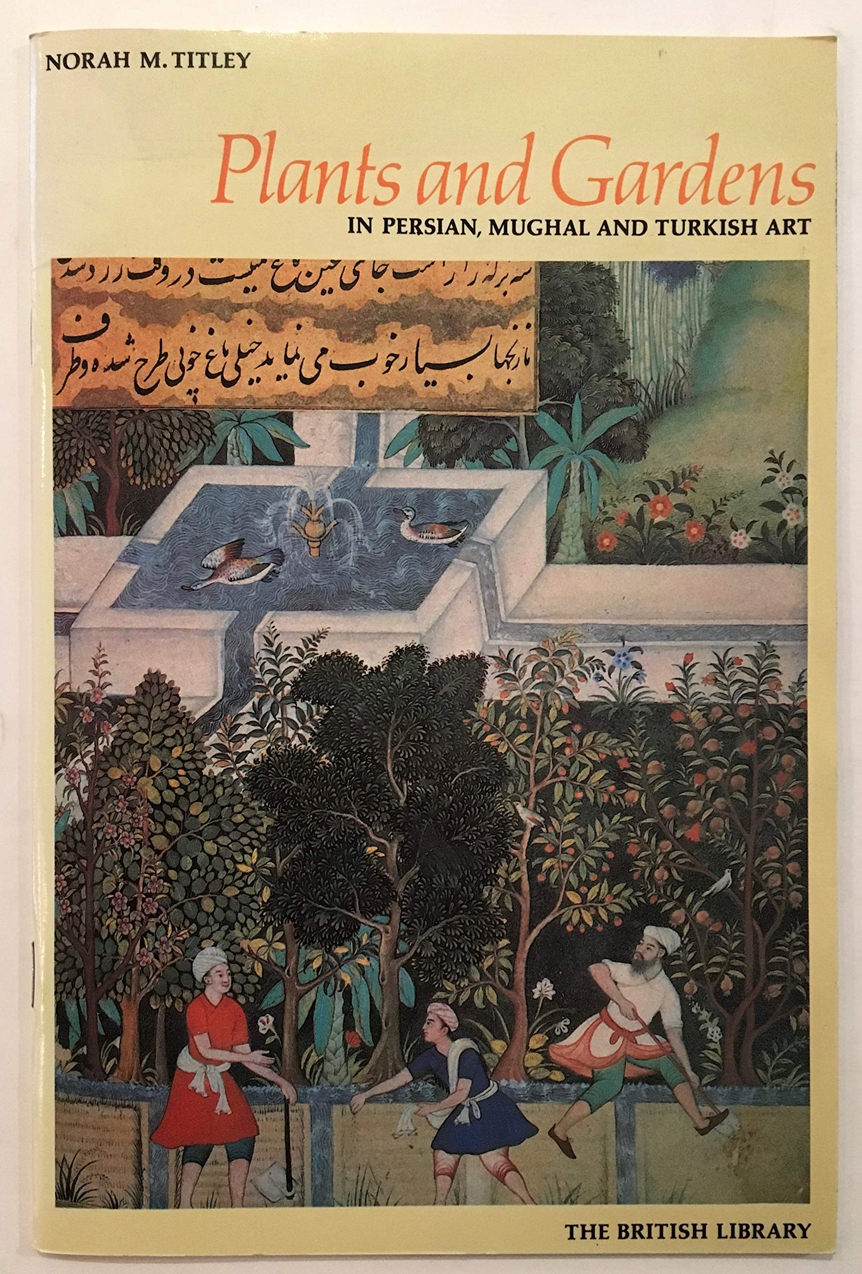 Buy Plants and Gardens in Persian, Mughal and Turkish Art — BookShops.in